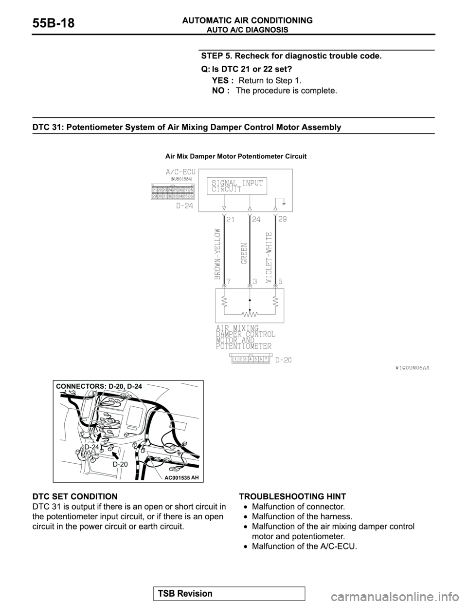 MITSUBISHI MONTERO 2003  Service Repair Manual Air Mix Damper Motor Potentiometer Circuit
AC001535AH
D-20
D-24
CONNECTORS: D-20, D-24 