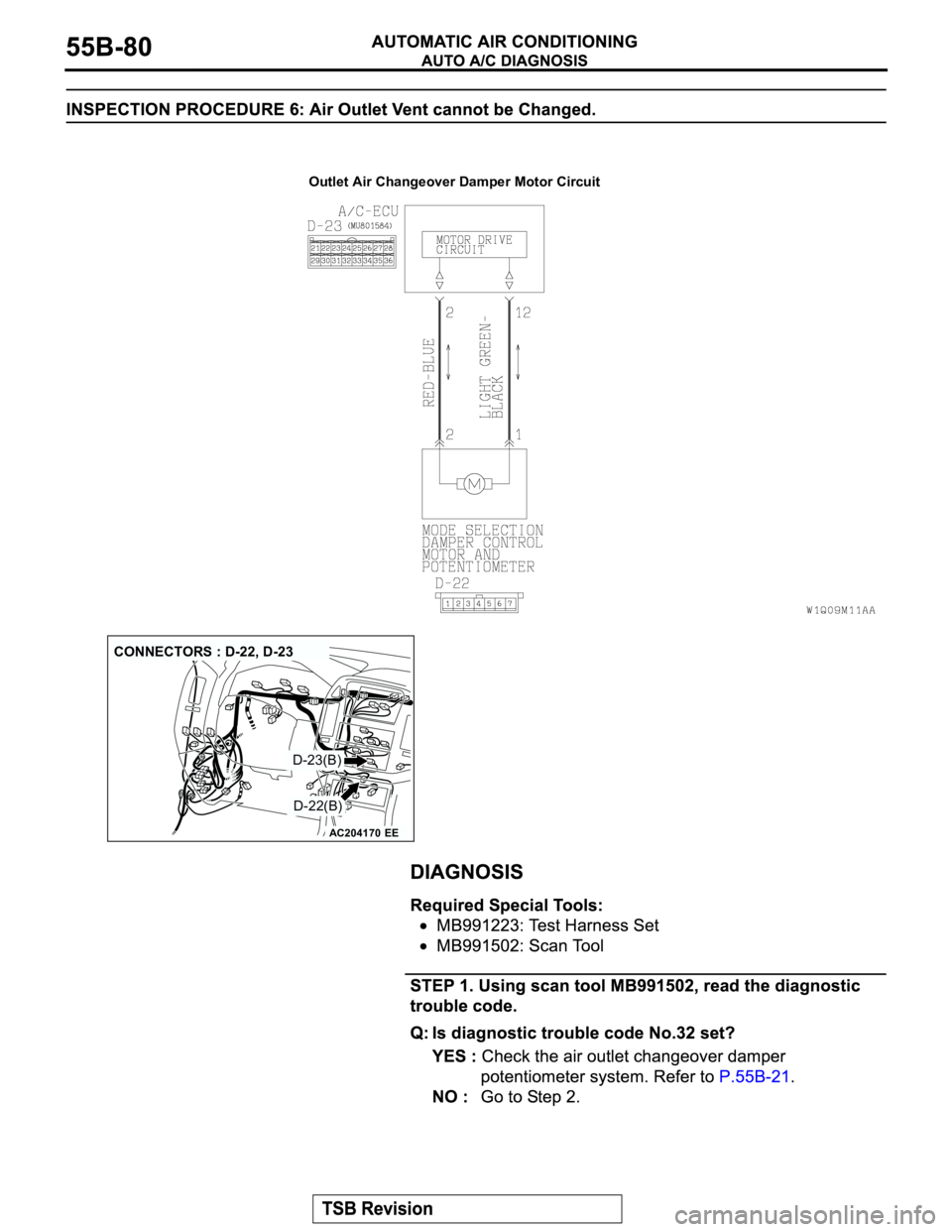 MITSUBISHI MONTERO 2003  Service Repair Manual Outlet Air Changeover Damper Motor Circuit
AC204170
CONNECTORS : D-22, D-23
EE
D-23(B)
D-22(B) 