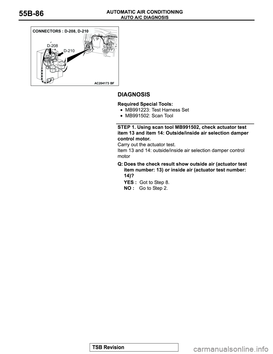 MITSUBISHI MONTERO 2003  Service Repair Manual AC204173
CONNECTORS : D-208, D-210
BF
D-208
D-210 