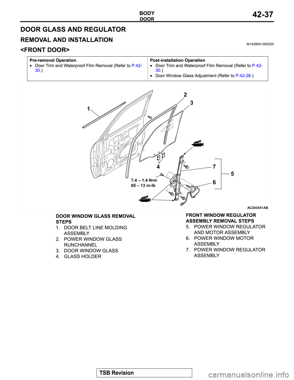 MITSUBISHI MONTERO 2003  Service Repair Manual AC203541AB
12
3
4
5
6 7
7.4 – 1.4 N•m
65 – 13 in-lb 