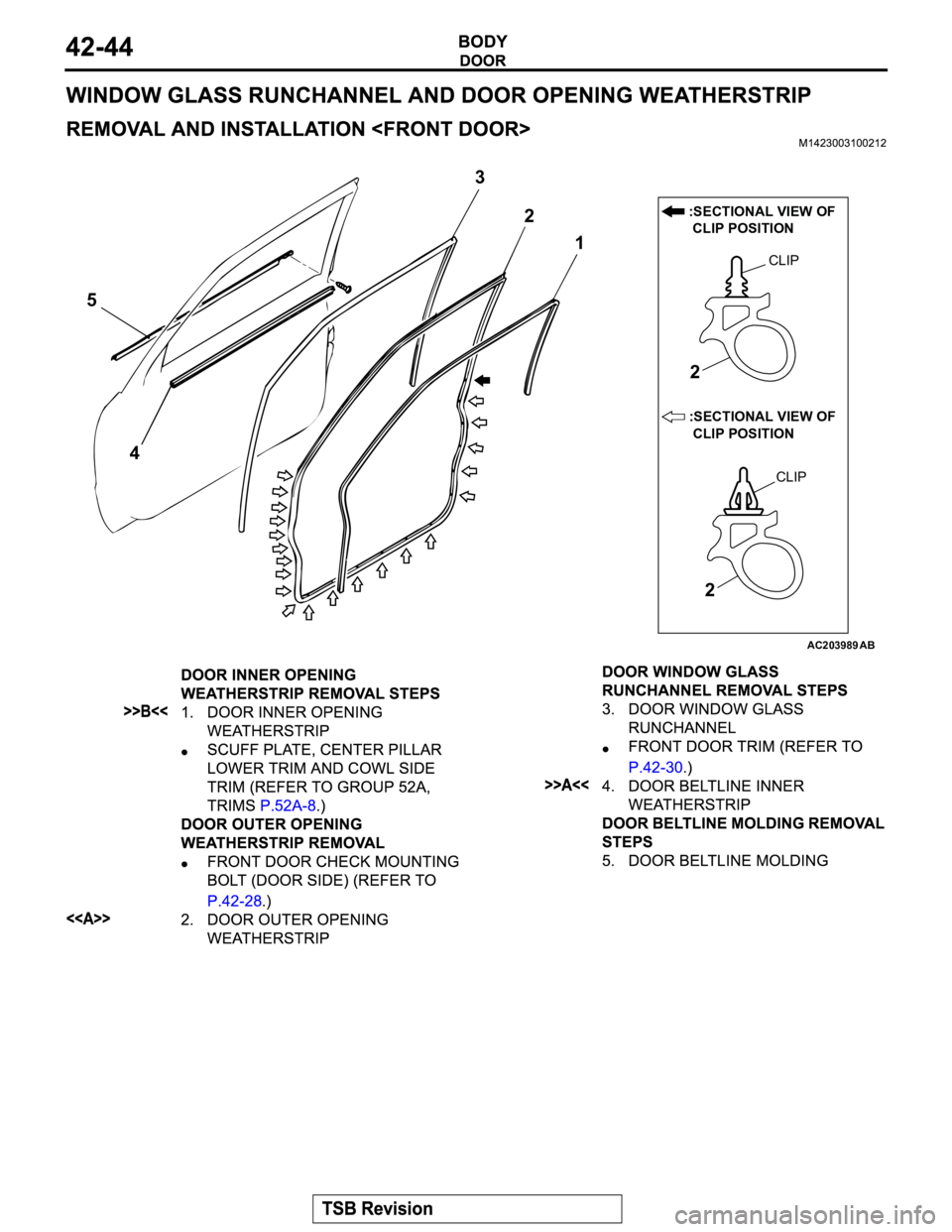 MITSUBISHI MONTERO 2003  Service Repair Manual AC203989
:SECTIONAL VIEW OF 
 CLIP POSITION
:SECTIONAL VIEW OF 
 CLIP POSITION
CLIP
2
CLIP
2 1 2 3
4 5
AB 