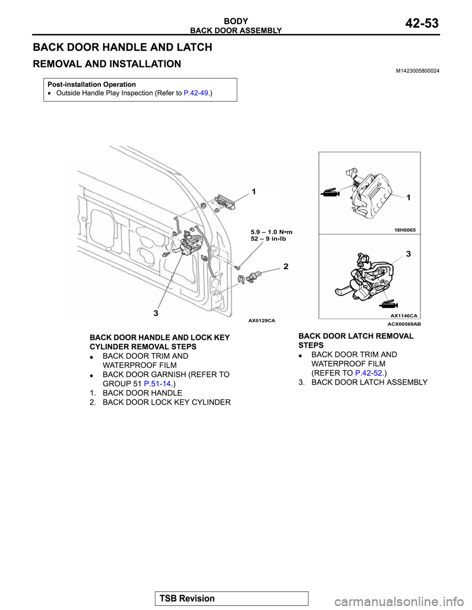 MITSUBISHI MONTERO 2003  Service Repair Manual AX0129CA18H0065
AX1146CA
ACX00569
1 1
2
5.9 – 1.0 N•m
52 – 9 in-lb
33
AB 