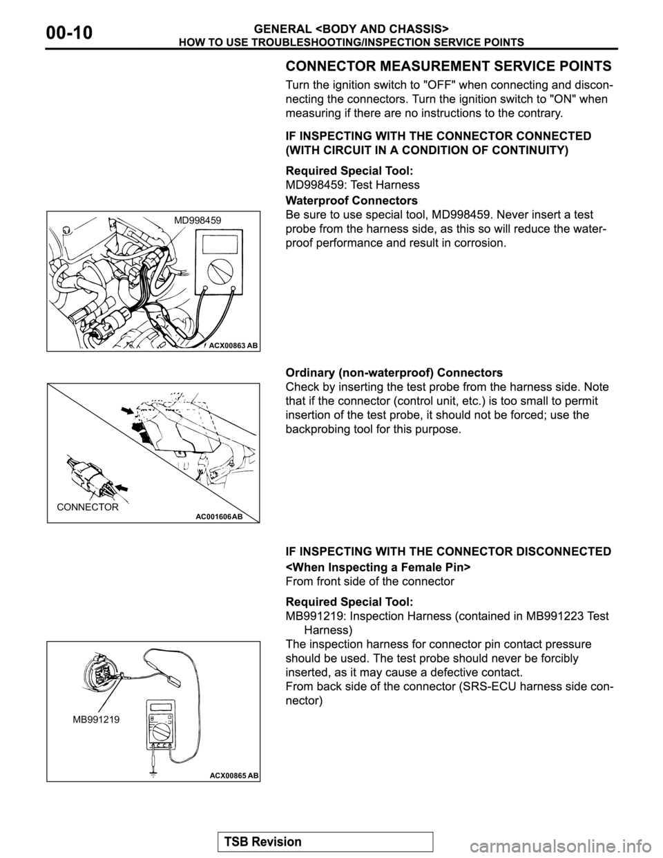 MITSUBISHI MONTERO 2003  Service Repair Manual ACX00863
AB
MD998459
AC001606ABCONNECTOR
ACX00865AB
MB991219 