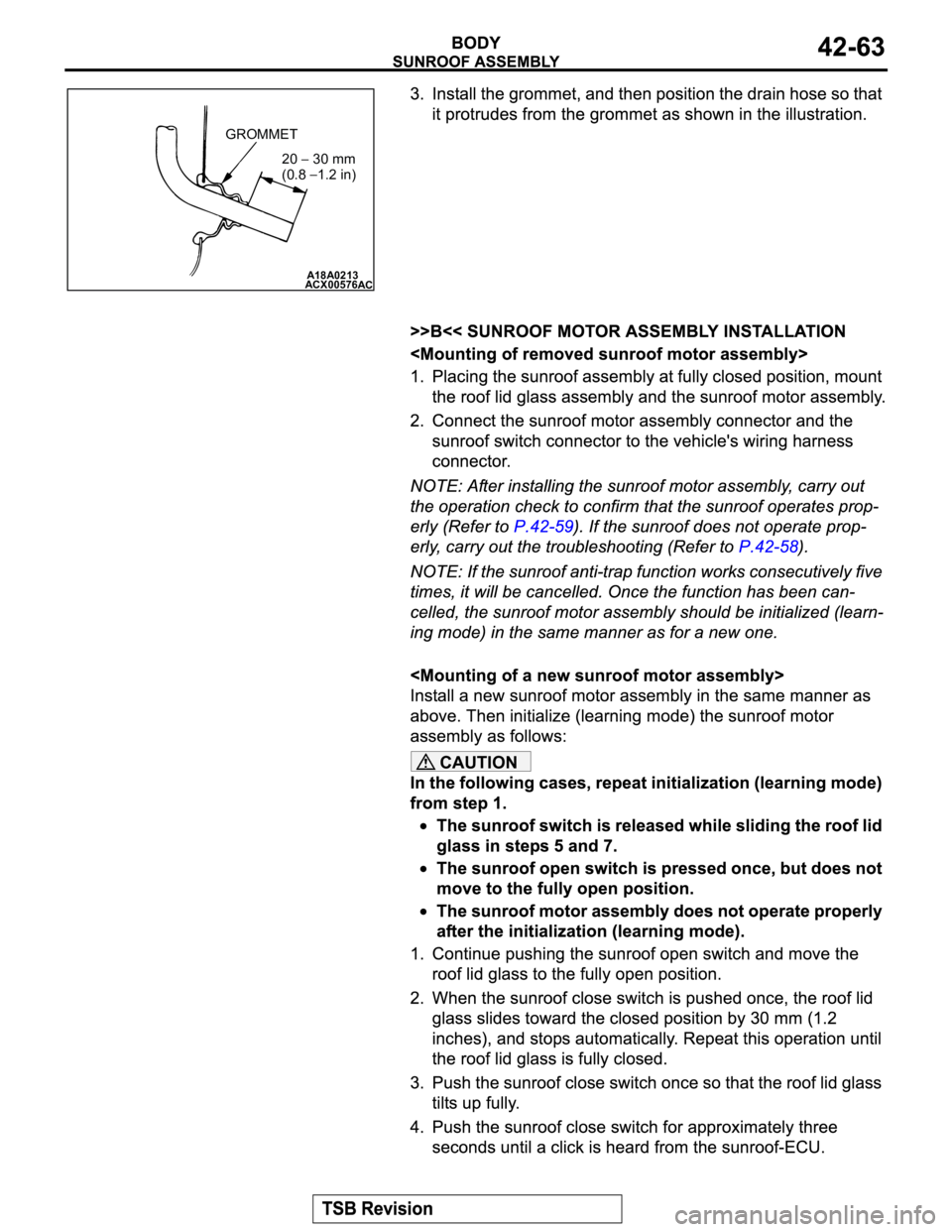 MITSUBISHI MONTERO 2003  Service Repair Manual CAUTION
ACX00576A18A0213
GROMMET
20 
 30 mm 
(0.8 1.2 in)
AC 