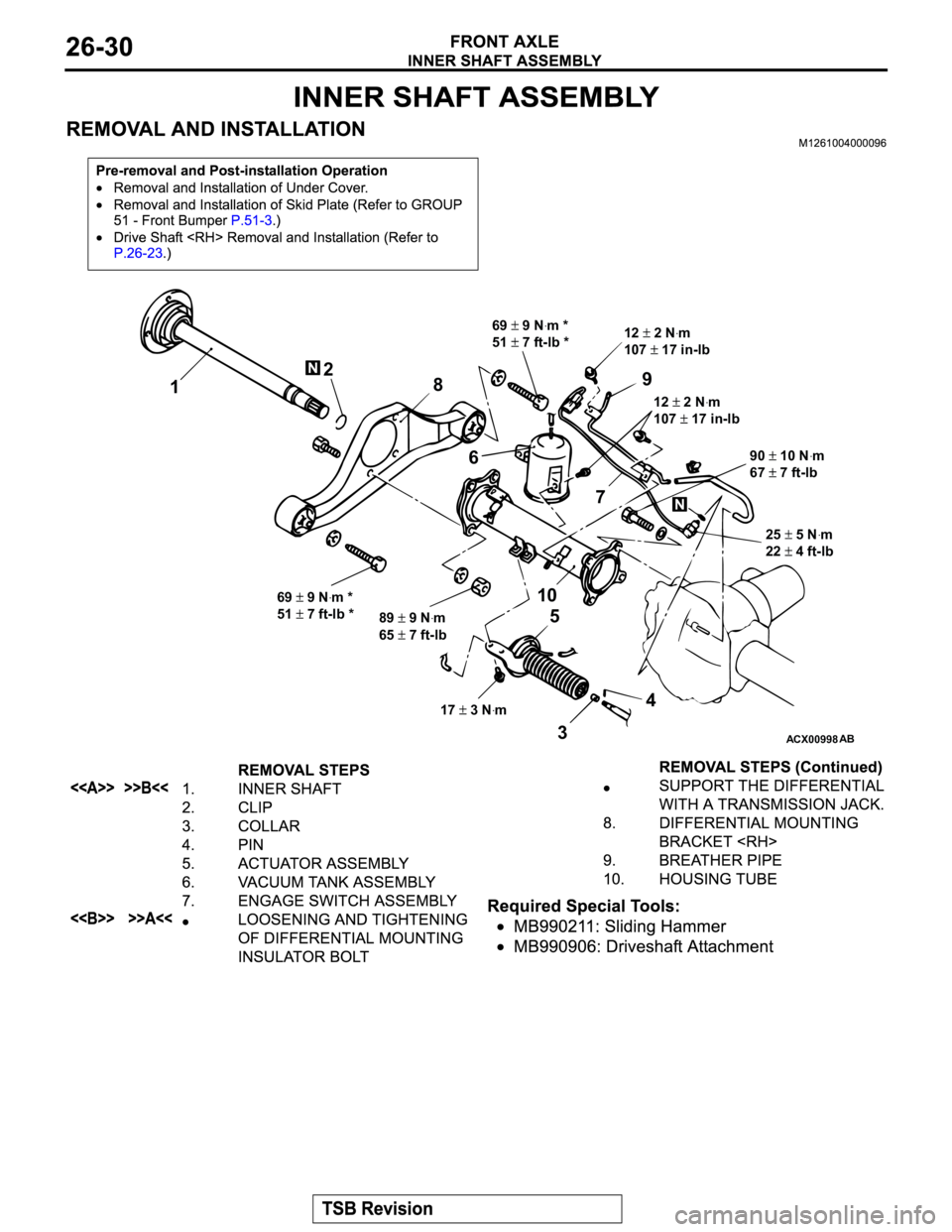MITSUBISHI MONTERO 2003  Service Repair Manual ACX00998AB
69 9 Nꞏm *
51 
7 ft-lb *69
 9 Nꞏm *
51 
7 ft-lb *
89
 9 Nꞏm
65 
7 ft-lb
17
 3 Nꞏm25
 5 Nꞏm
22 
4 ft-lb 90
 10 Nꞏm
67 
7 ft-lb 12
 2 Nꞏm
107 
17 in-lb 12
 2 Nꞏm
107 
17 in-lb