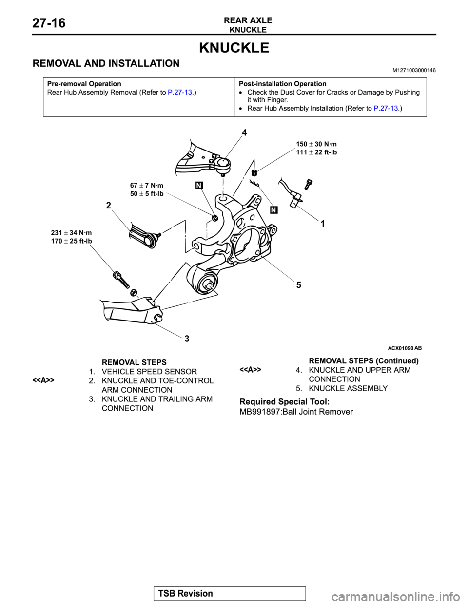 MITSUBISHI MONTERO 2003  Service Repair Manual ACX01090AB
231 34 Nꞏm
170 
 25 ft-lb67
 7 Nꞏm
50 
 5 ft-lb150
 30 Nꞏm
111 
 22 ft-lb
351 4
2
N
N 