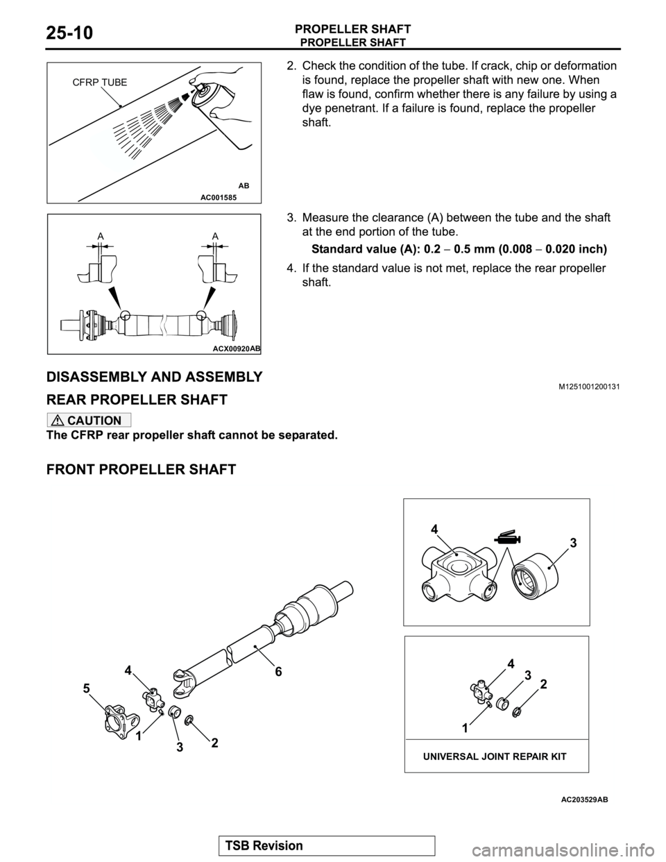 MITSUBISHI MONTERO 2003  Service Repair Manual CAUTION
AC001585
AB
CFRP TUBE
ACX00920AB
A
A
AC203529
3 4
1
2
3 4
56
123 4
AB
UNIVERSAL JOINT REPAIR KIT 