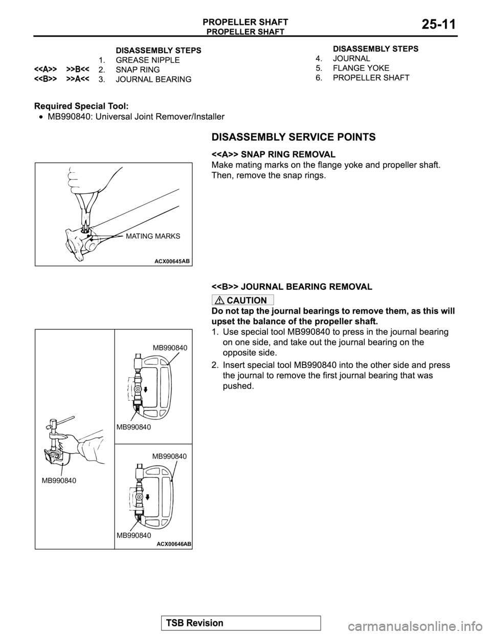 MITSUBISHI MONTERO 2003  Service Repair Manual CAUTION
ACX00645AB
MATING MARKS
ACX00646AB
MB990840 MB990840MB990840MB990840
MB990840 