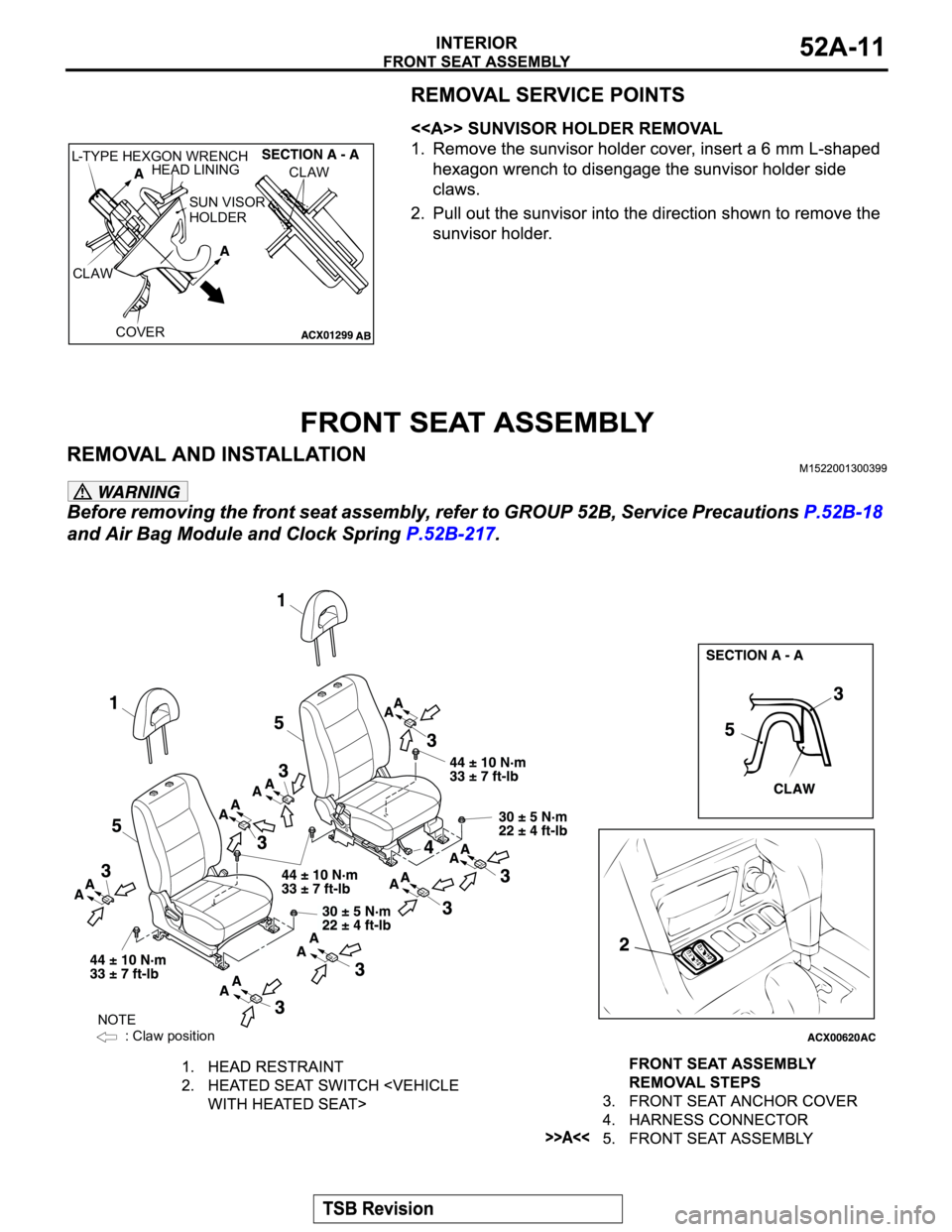 MITSUBISHI MONTERO 2004  Service Repair Manual CLAWCLAW
COVER
L-TYPE HEXGON WRENCH
HEAD LINING
SUN VISOR
HOLDER
NOTE
: Claw position 