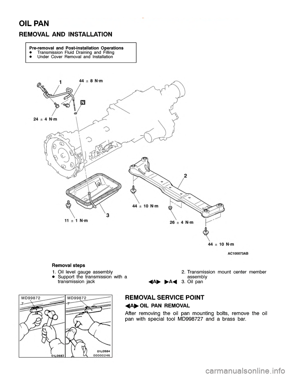 MITSUBISHI MONTERO 2000  Service Repair Manual O
IL PA N
R EM OVA L AND IN STA LLA TIO N M
D99872
7 w
ww.W ork sh opM an uals .c o .u k
P urc h ased  f r o m  w ww.W ork sh opM an uals .c o .u k 