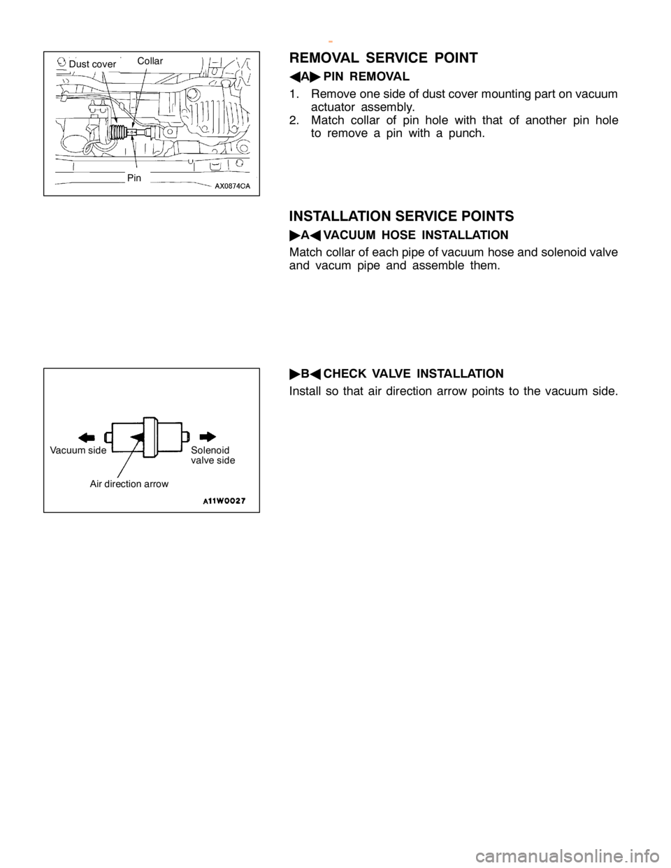 MITSUBISHI MONTERO 2000  Service Repair Manual C
olla r P
in V
acu um sid e A
ir dir e ctio n arro w S
ole noid
v a lv e sid e
w
ww.W ork sh opM an uals .c o .u k
P urc h ased  f r o m  w ww.W ork sh opM an uals .c o .u k  