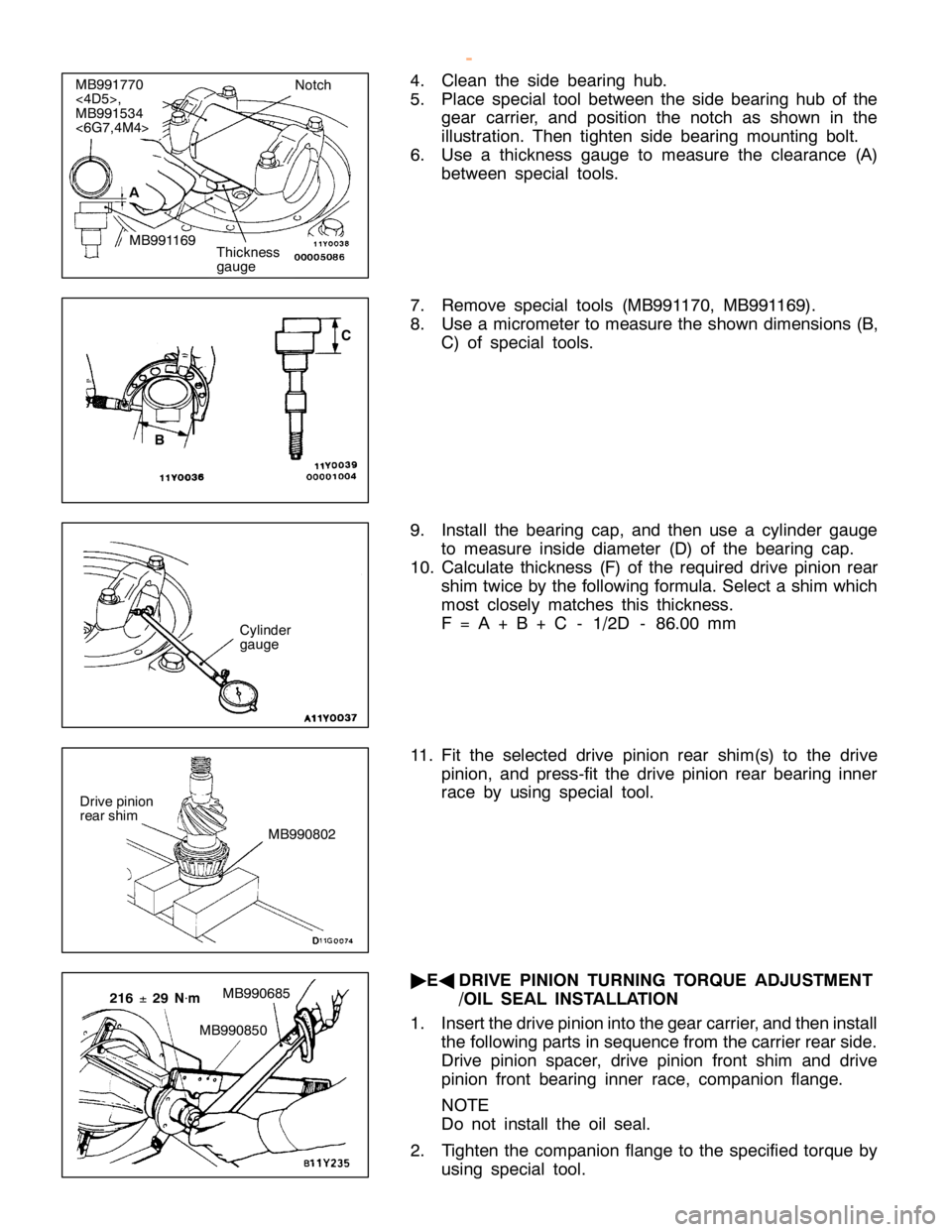 MITSUBISHI MONTERO 2000  Service Repair Manual M
B991770
< 4D 5> ,
M B991534
< 6G 7,4 M 4> N
otc h M
B9911 69
A B
CD
riv e pin io n
r e ar sh im
MB990802 M
B990850
M
B990685      