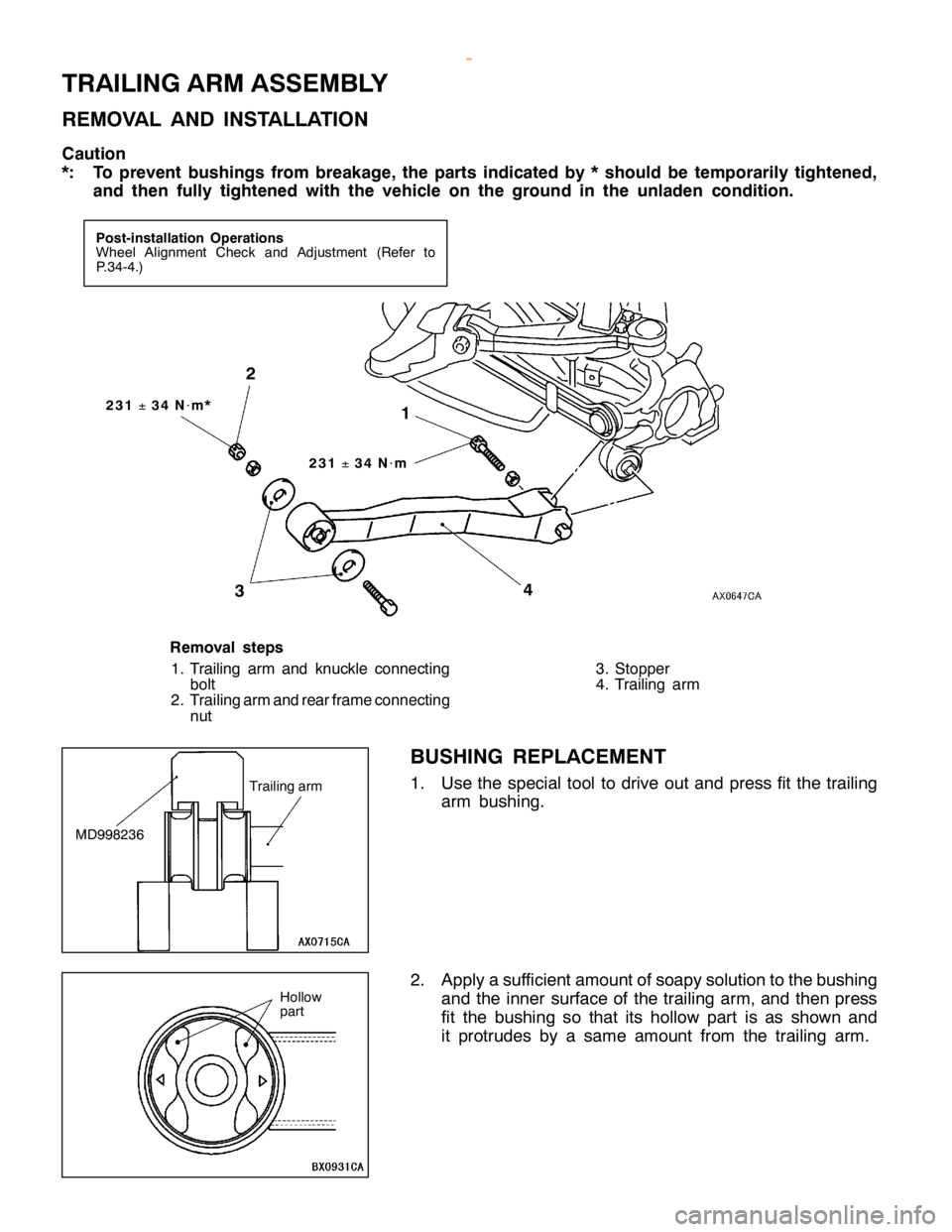 MITSUBISHI MONTERO 2000  Service Repair Manual T
R AIL IN G ARM ASSEM BLY
R EM OVA L AND IN STA LLA TIO N
C au tio n
* : To pre ven t bush in gs fr o m bre akag e, th e parts in dic ate d by *sh ould be te m pora rily tig hte n ed ,
a n d th en fu