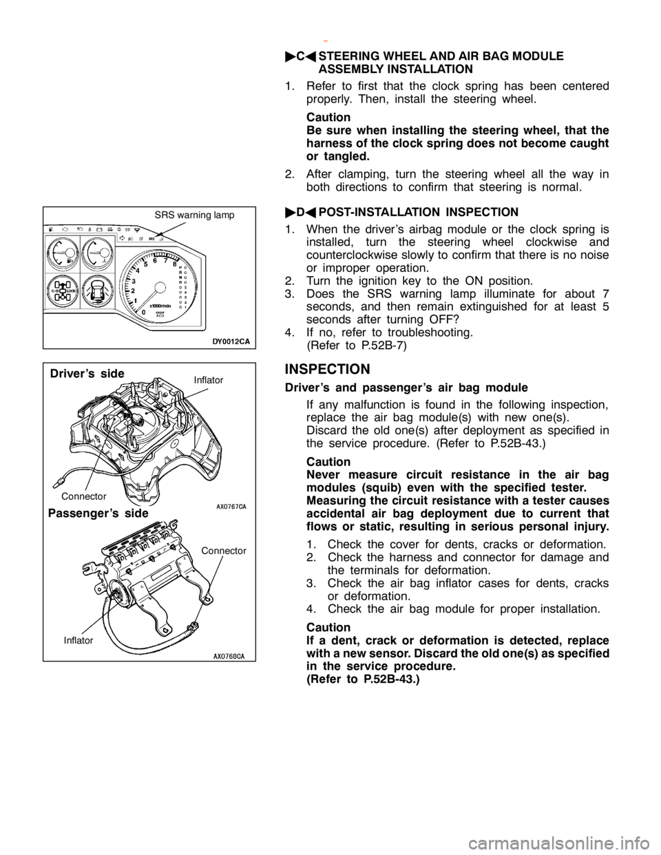 MITSUBISHI MONTERO 2000  Service Repair Manual P
assen ger’s sid e C
onnecto r
I n fla to r C
onnecto r
w
ww.W ork sh opM an uals .c o .u k
P urc h ased  f r o m  w ww.W ork sh opM an uals .c o .u k    