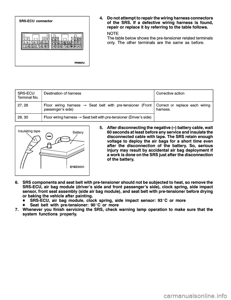 MITSUBISHI MONTERO 2000  Service Repair Manual D
estin atio n ofh arn ess C
orre ctiv e actio n 2
7,2 8 F
lo or wir in g harn ess → Seat belt wit h pre -te nsio ner (F ro nt
p asse nger’s sid e) C
orre ct or re pla ce each wir in g
h arn ess. 