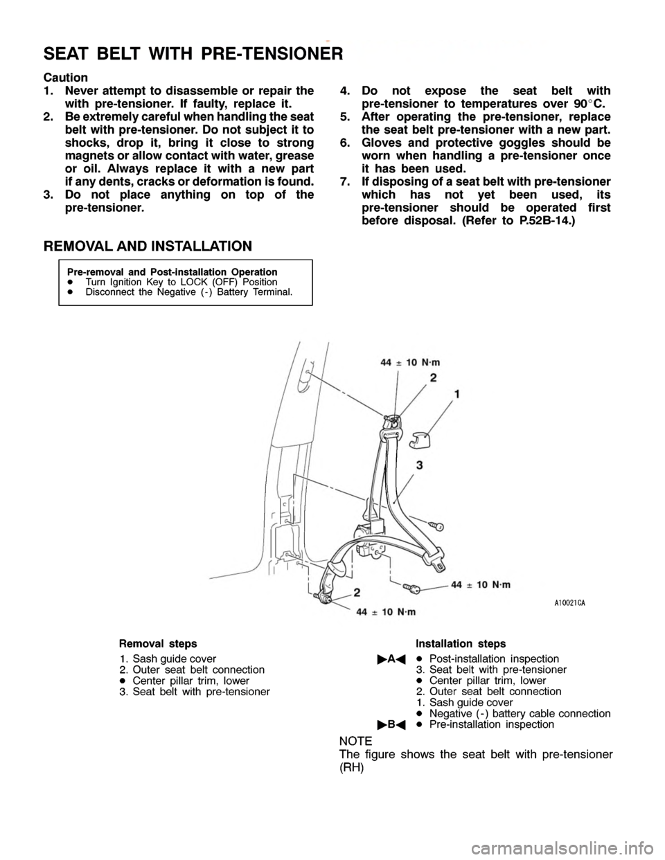 MITSUBISHI MONTERO 2000 Service Repair Manual S
EAT BELT WIT H PR E-T E N SIO NER
C au tio n
1 . Never atte m pt to dis assem ble or re p air th e
w it h pre -te n sio ner. If fa u lt y , re p la ce it .
2 . Be extr e m ely care fu lw hen han dli MITSUBISHI MONTERO 2000 Service Repair Manual S
EAT BELT WIT H PR E-T E N SIO NER
C au tio n
1 . Never atte m pt to dis assem ble or re p air th e
w it h pre -te n sio ner. If fa u lt y , re p la ce it .
2 . Be extr e m ely care fu lw hen han dli
