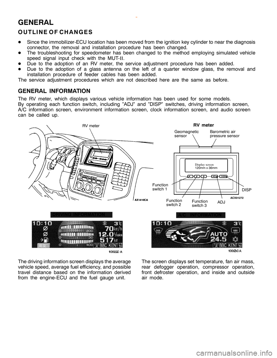 MITSUBISHI MONTERO 2000 Service Repair Manual G
EN ER AL
O UTLIN E OF CHANG ES
D Sin ce th e im mobiliz e r-E C U lo ca tio n has been m ove d fr o m th e ig nit io n ke y cylin der to near th e dia gnosis
c o nnecto r, th e re m ova l and in sta MITSUBISHI MONTERO 2000 Service Repair Manual G
EN ER AL
O UTLIN E OF CHANG ES
D Sin ce th e im mobiliz e r-E C U lo ca tio n has been m ove d fr o m th e ig nit io n ke y cylin der to near th e dia gnosis
c o nnecto r, th e re m ova l and in sta