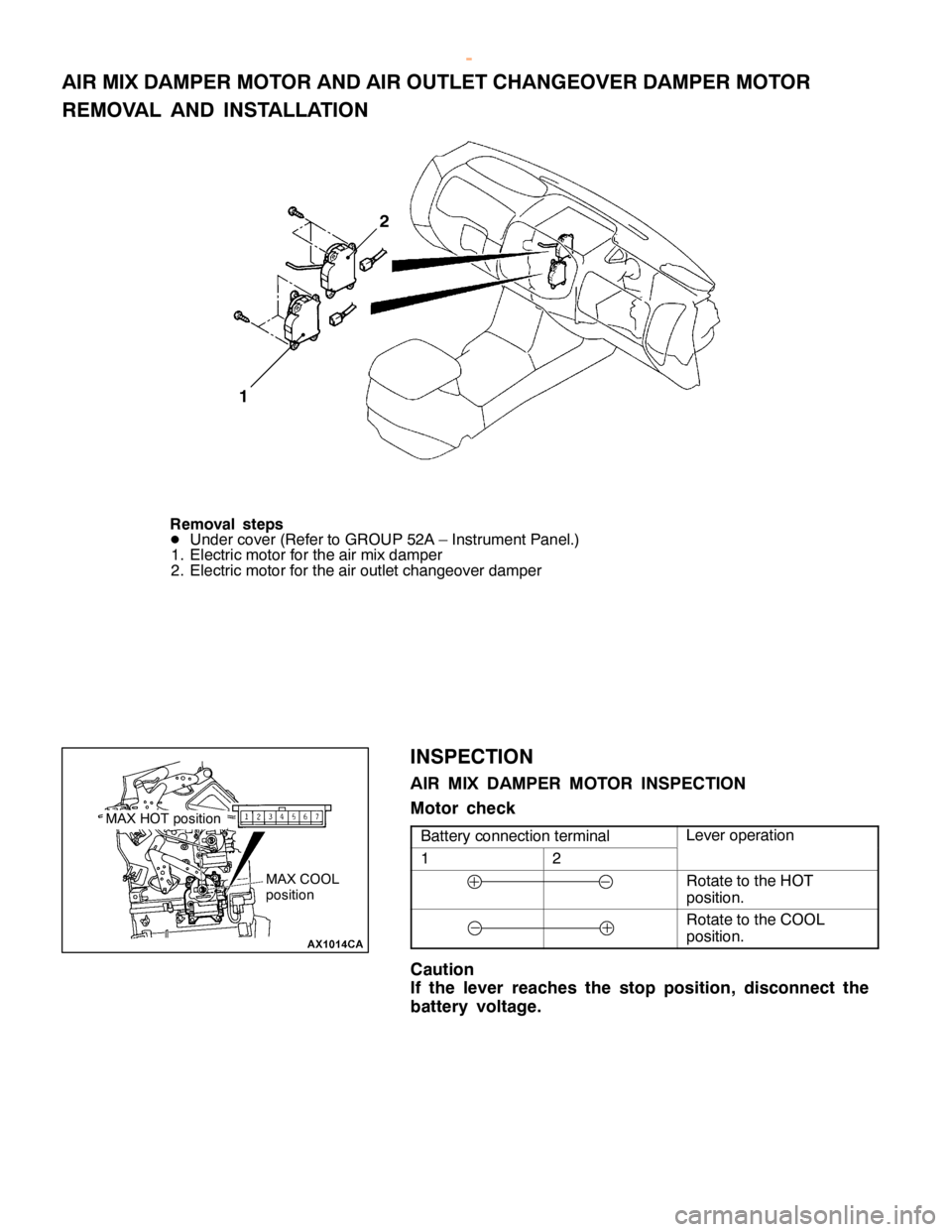 MITSUBISHI MONTERO 2000  Service Repair Manual L
eve r opera tio n 1 2
R
ota te to th e HO T
p osit io n. R
ota te to th e CO OL
p osit io n. M
AX HO T posit io n
w
ww.W ork sh opM an uals .c o .u k
P urc h ased  f r o m  w ww.W ork sh opM an uals