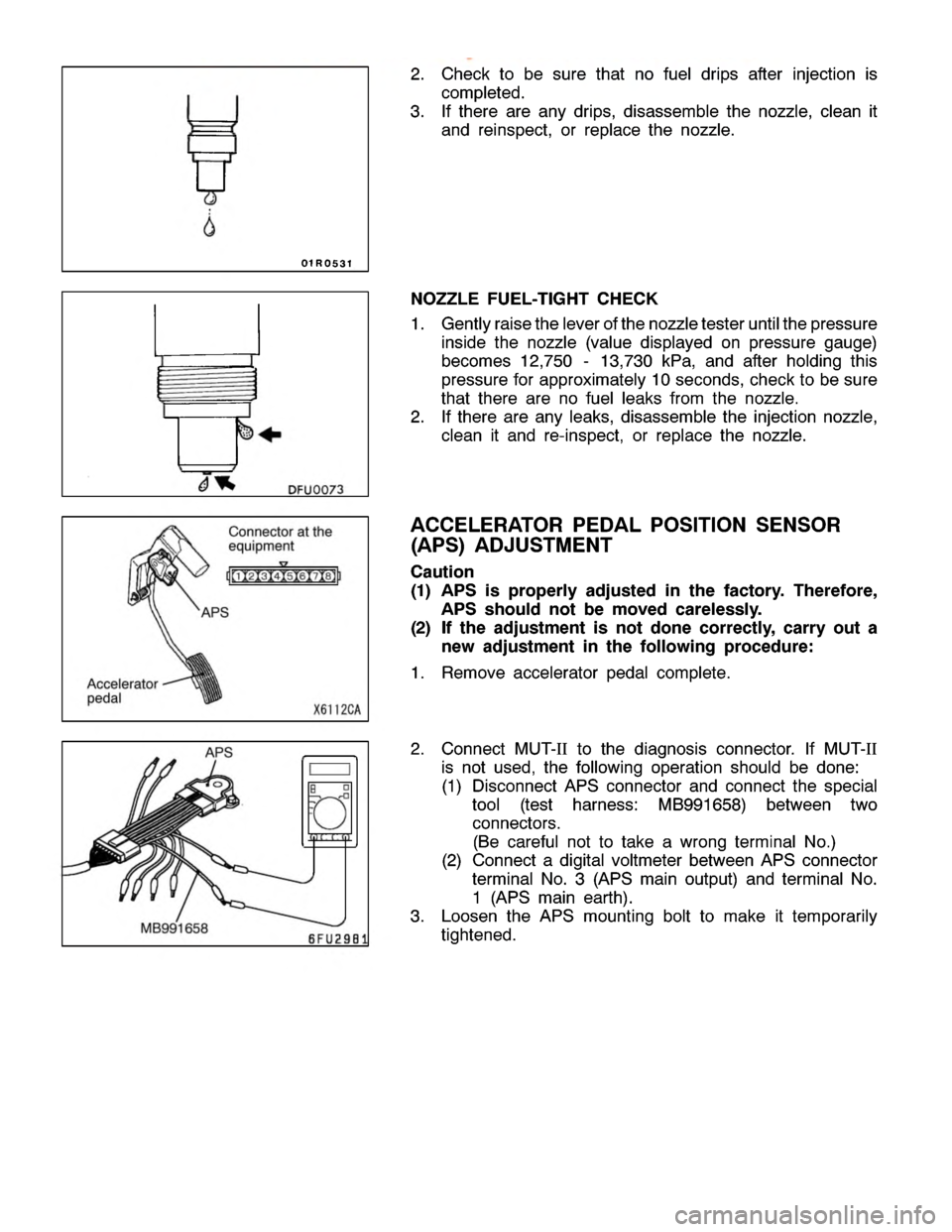MITSUBISHI MONTERO 2000  Service Repair Manual C
onnecto r at th e
e quip m ent A
cce le ra to r
p edal A
PS M
B991658
w
ww.W ork sh opM an uals .c o .u k
P urc h ased  f r o m  w ww.W ork sh opM an uals .c o .u k 