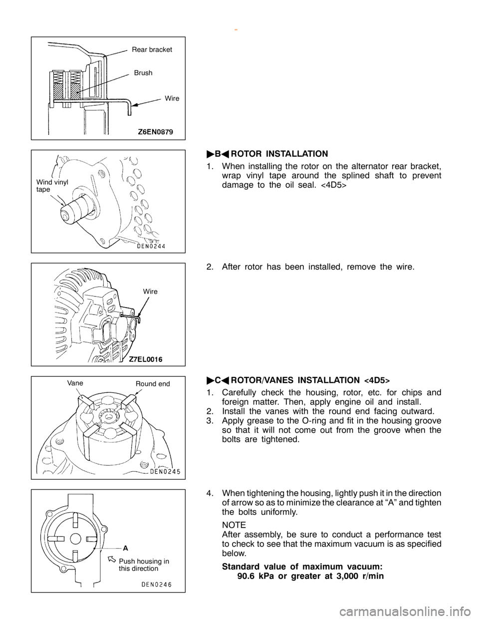 MITSUBISHI MONTERO 2000  Service Repair Manual W
in d vin yl
t a pe W
ir e V
ane R
ound end P
ush housin g in
t h is dir e ctio n      