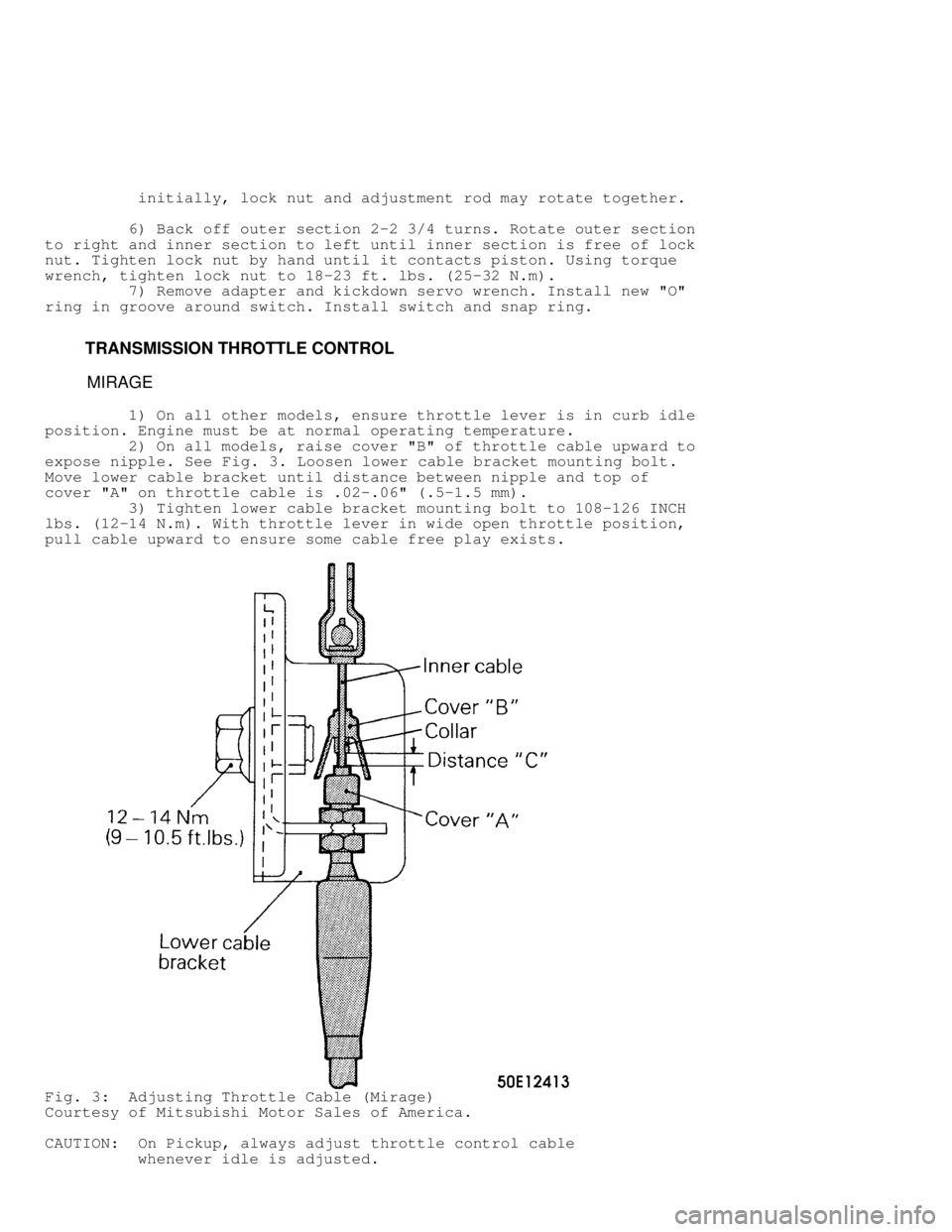 MITSUBISHI MONTERO 1991 Service Manual initially, lock nut and adjustment rod may rotate together.
6) Back off outer section 2-2 3/4 turns. Rotate outer section
to right and inner section to left until inner section is f MITSUBISHI MONTERO 1991 Service Manual initially, lock nut and adjustment rod may rotate together.
6) Back off outer section 2-2 3/4 turns. Rotate outer section
to right and inner section to left until inner section is f