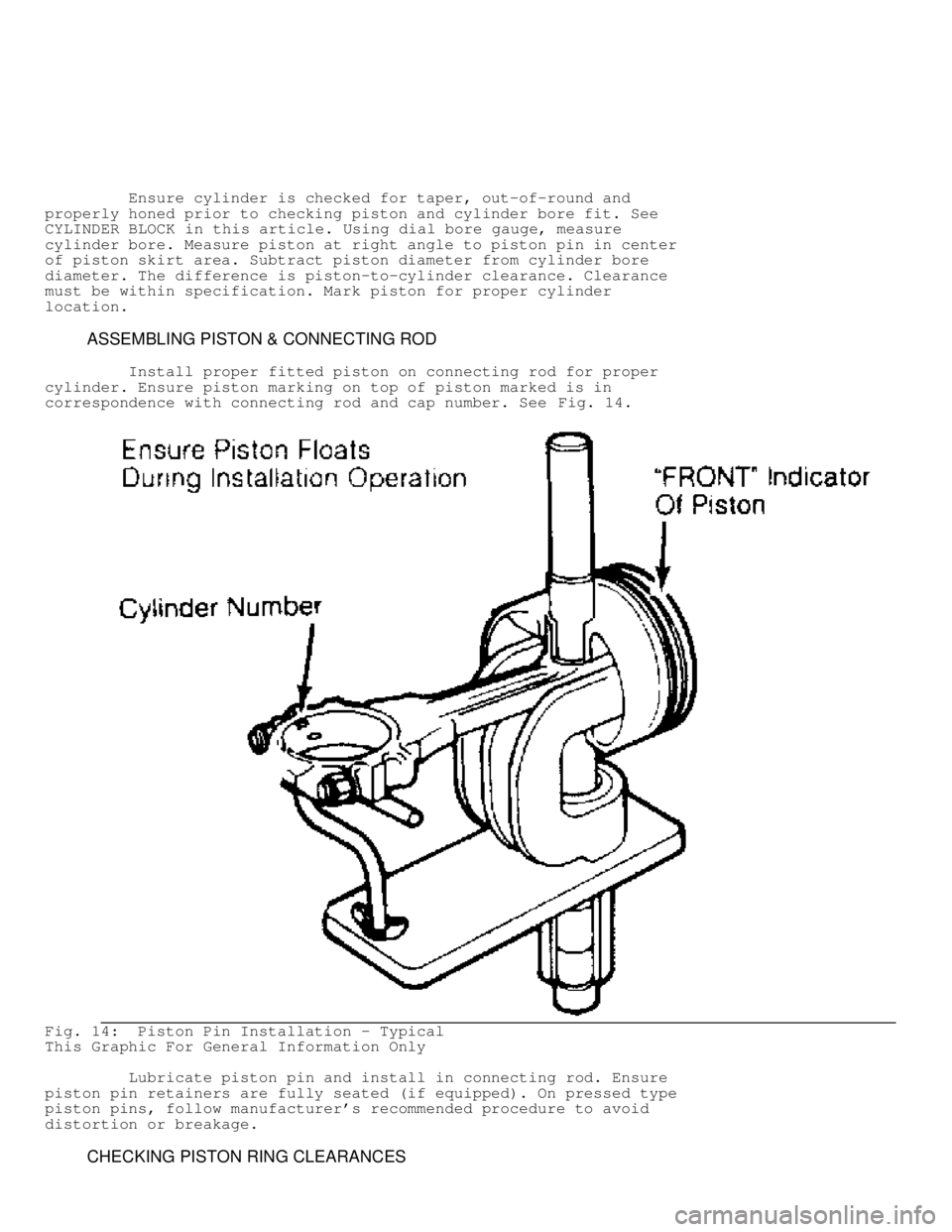 MITSUBISHI MONTERO 1991 Service Manual Ensure cylinder is checked for taper, out-of-round and
properly honed prior to checking piston and cylinder bore fit. See
CYLINDER BLOCK in this article. Using dial bore gauge, measure
cylind MITSUBISHI MONTERO 1991 Service Manual Ensure cylinder is checked for taper, out-of-round and
properly honed prior to checking piston and cylinder bore fit. See
CYLINDER BLOCK in this article. Using dial bore gauge, measure
cylind