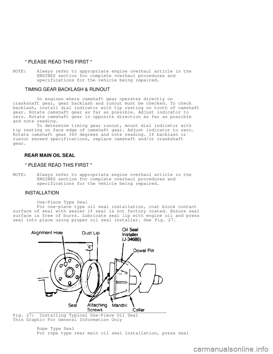 MITSUBISHI MONTERO 1991  Service Manual          * PLEASE READ THIS FIRST *
NOTE:    Always refer to appropriate engine overhaul article in the
         ENGINES section for complete overhaul procedures and
         specifications for the ve