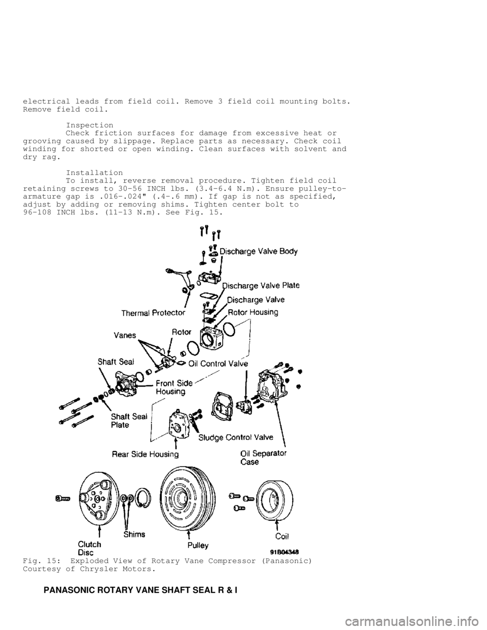 MITSUBISHI MONTERO 1991  Service Manual electrical leads from field coil. Remove 3 field coil mounting bolts.
Remove field coil.
         Inspection
         Check friction surfaces for damage from excessive heat or
grooving caused by slipp