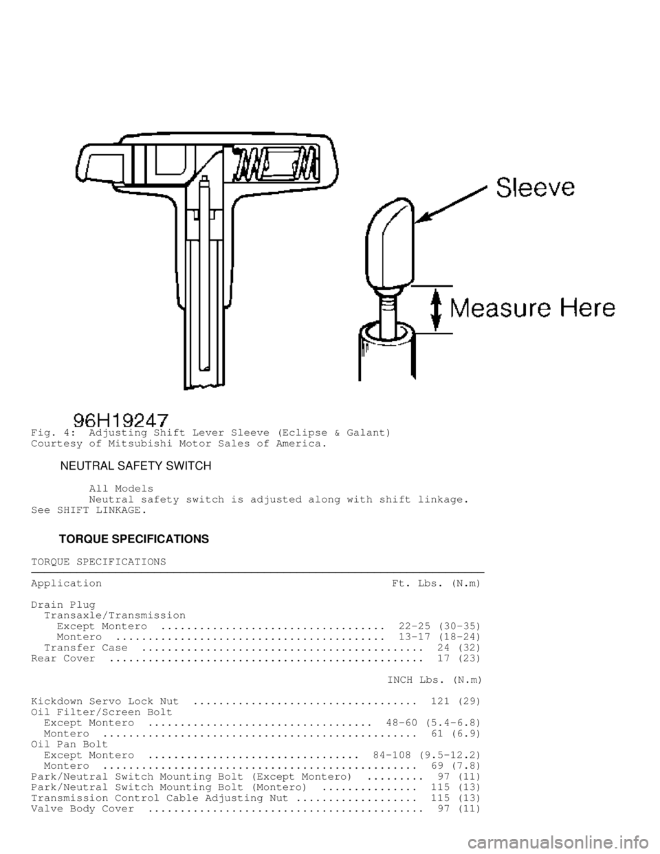 MITSUBISHI MONTERO 1998  Service Manual Fig. 4:  Adjusting Shift Lever Sleeve (Eclipse & Galant)
Courtesy of Mitsubishi Motor Sales of America.
         NEUTRAL SAFETY SWITCH
          All Models
         Neutral safety switch is adjusted a