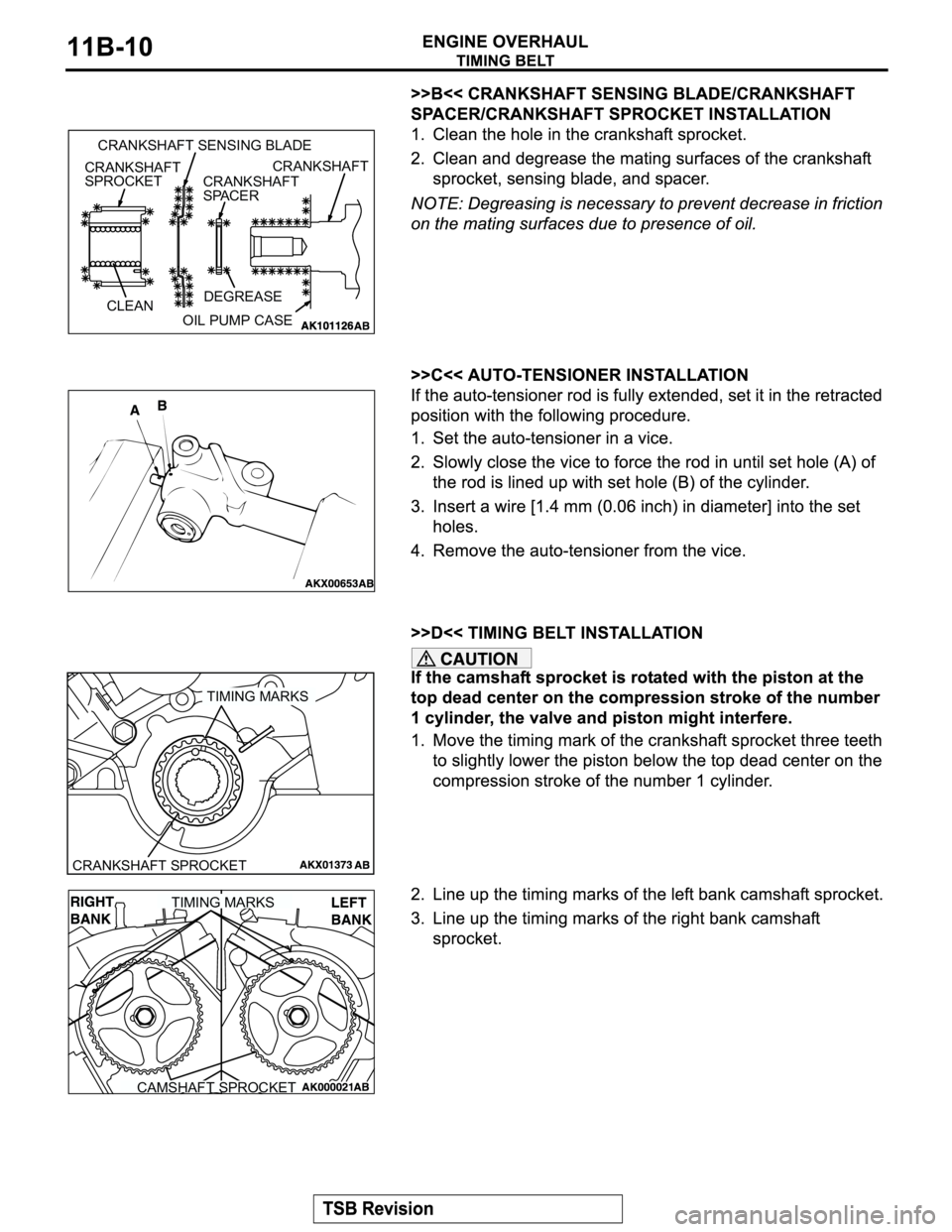 MITSUBISHI MONTERO SPORT 2004  Service Repair Manual CRANKSHAFT SENSING BLADE
DEGREASE
CLEAN
OIL PUMP CASECRANKSHAFT
SPACER CRANKSHAFT
SPROCKETCRANKSHAFT
CRANKSHAFT SPROCKET
TIMING MARKS
CAMSHAFT SPROCKET
TIMING MARKS 