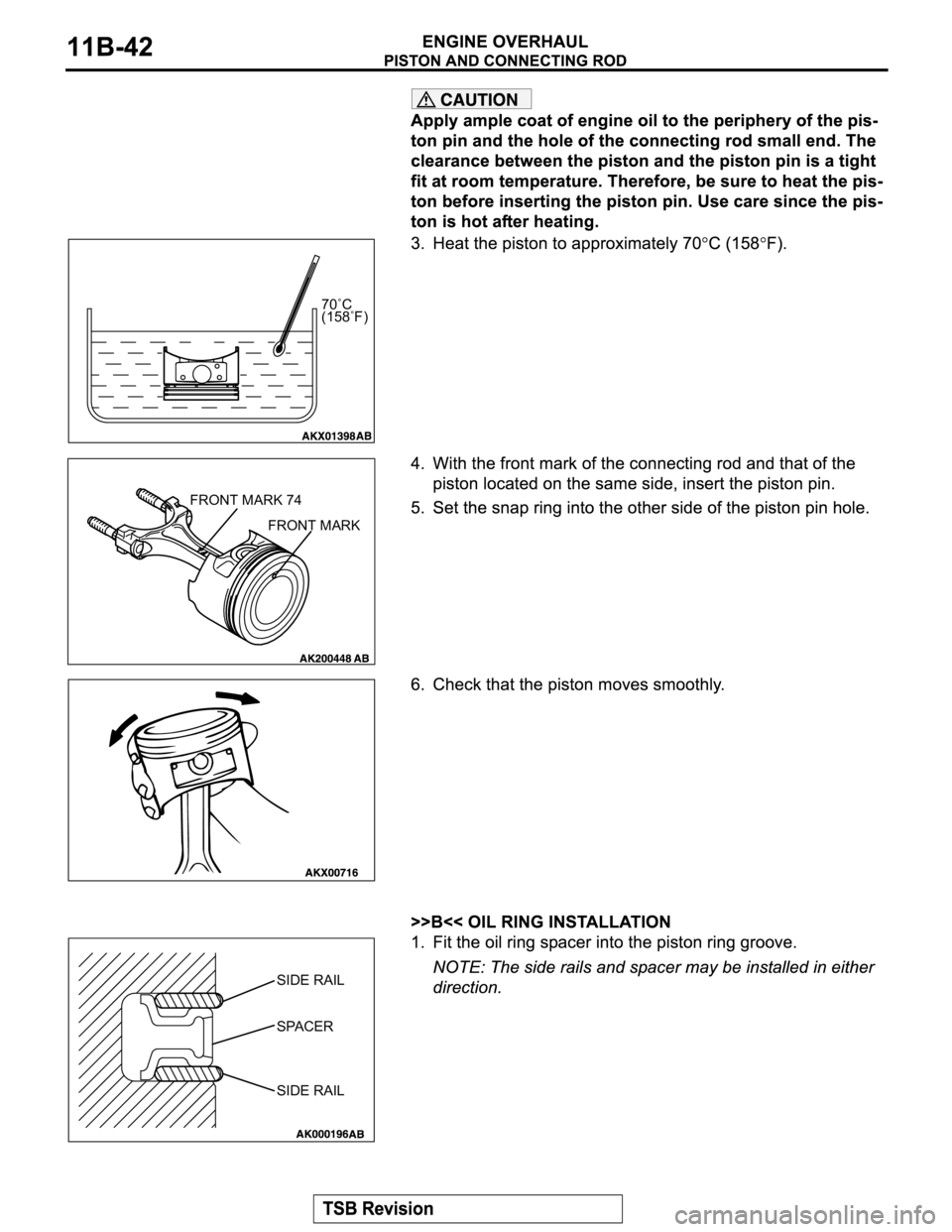 MITSUBISHI MONTERO SPORT 2004  Service Repair Manual 70˚C
(158˚F)
FRONT MARK 74
FRONT MARK
SIDE RAIL
SIDE RAIL SPACER 