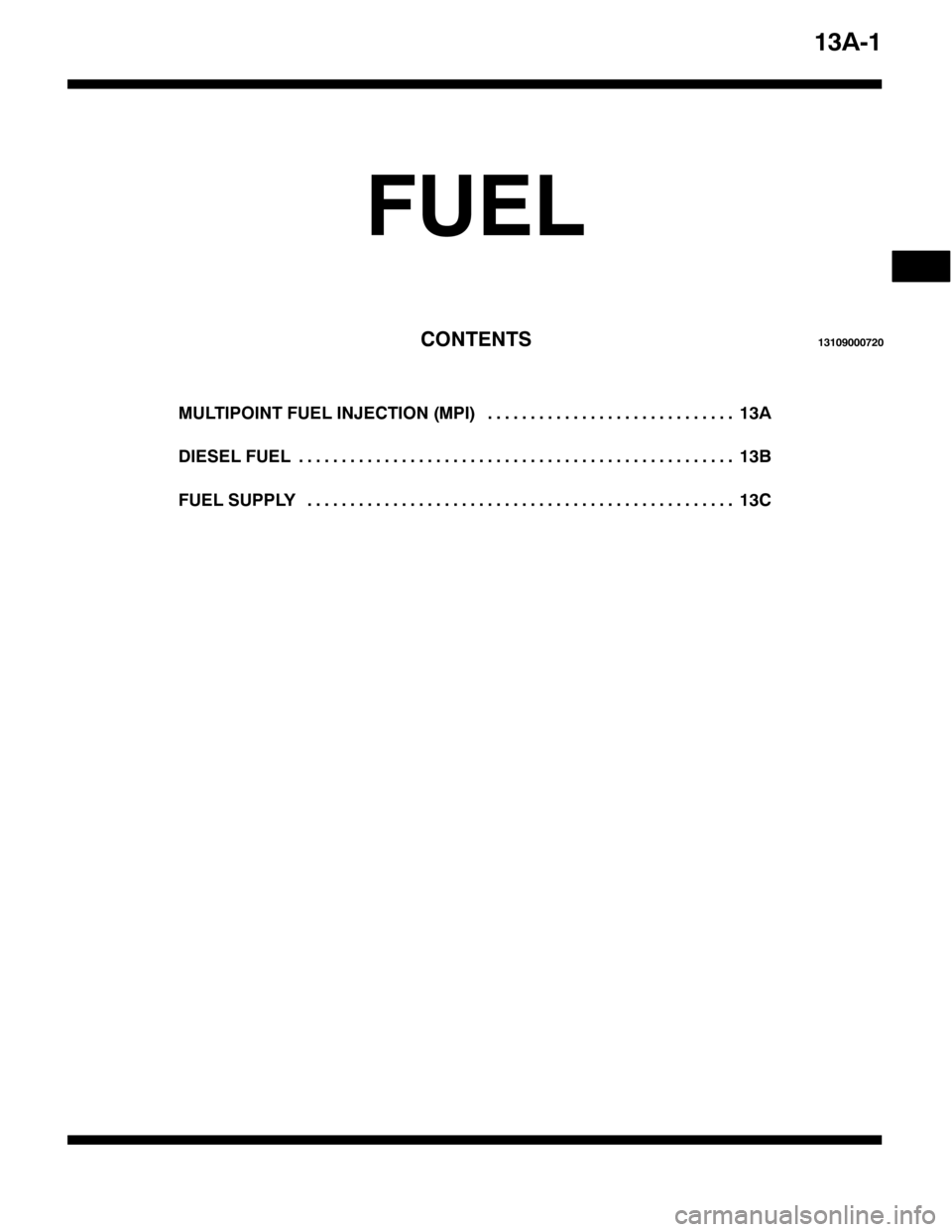 MITSUBISHI PAJERO SPORT 1998  Workshop Manual 08/7,32,17 )8(/ ,1-(&7,21+03,,46$ 11111111111111111111111111111
,(6(/ )8(/46% 111111111111111111111111111111111111111111111111111
)8(/ 6833/<46& 11111111111111111111111111111111111111111111111111
46$