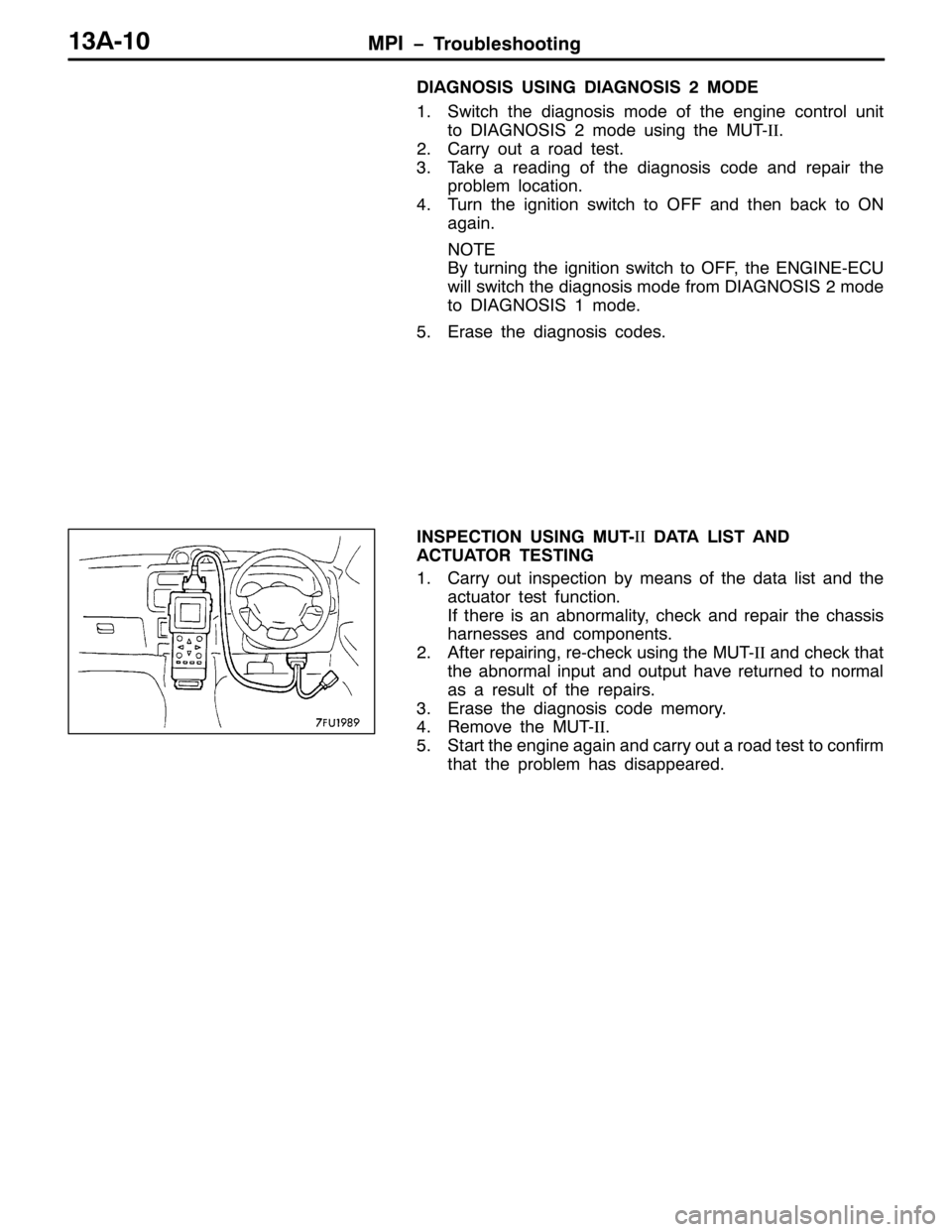 MITSUBISHI PAJERO SPORT 1998  Workshop Manual 03, ï7URXEOHVKRRWLQJ46$043
,$*126,6 86,1* ,$*126,6502(
416ZLWFK WKH GLDJQRVLV PRGH RI WKH HQJLQH FRQWURO XQLW
WR ,$*126,65PRGH XVLQJ WKH 0870,,1
51&DUU\ RXW D URDG WHVW1
617DNH D UHDGLQJ RI WKH G