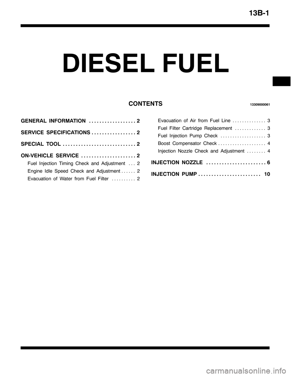 MITSUBISHI PAJERO SPORT 1998  Workshop Manual 46%04
,(6(/ )8(/
&217(1764663<333394
*(1(5$/ ,1)250$7,215 111111111111111111
6(59,&( 63(&,),&$7,2165 11111111111111111
63(&,$/ 722/5 1111111111111111111111111111
2109(+,&/( 6(59,&(5 11111111111111111