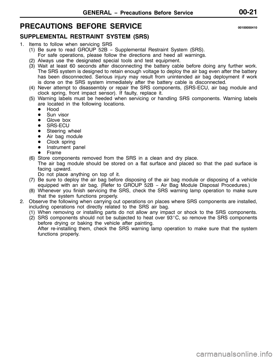 MITSUBISHI PAJERO SPORT 1998  Workshop Manual *(1(5$/ ï3UHFDXWLRQV %HIRUH 6HUYLFH33054
35(&$87,216 %()25( 6(59,&(33433383743
6833/(0(17$/ 5(675$,17 6<67(0+656,
41,WHPV WR IROORZ ZKHQ VHUYLFLQJ 656
+4,%H VXUH WR UHDG *528385% ï 6XSSOHPHQWDO 5HVW