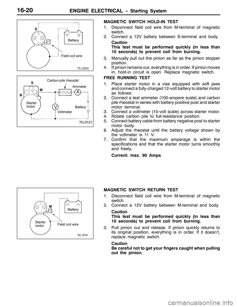 MITSUBISHI PAJERO SPORT 1998 Workshop Manual (1*,1( (/(&75,&$/ ï6WDUWLQJ 6\VWHP(1*,1( (/(&75,&$/ ï6WDUWLQJ 6\VWHP49053
0$*1(7,& 6:,7&+ +2/0,1 7(67
41LVFRQQHFW ILHOG FRLO ZLUH IURP 00WHUPLQDO RI PDJQHWLF
VZLWFK1
51&RQQHFW D459 EDWWHU\ EHWZHHQ MITSUBISHI PAJERO SPORT 1998 Workshop Manual (1*,1( (/(&75,&$/ ï6WDUWLQJ 6\VWHP(1*,1( (/(&75,&$/ ï6WDUWLQJ 6\VWHP49053
0$*1(7,& 6:,7&+ +2/0,1 7(67
41LVFRQQHFW ILHOG FRLO ZLUH IURP 00WHUPLQDO RI PDJQHWLF
VZLWFK1
51&RQQHFW D459 EDWWHU\ EHWZHHQ