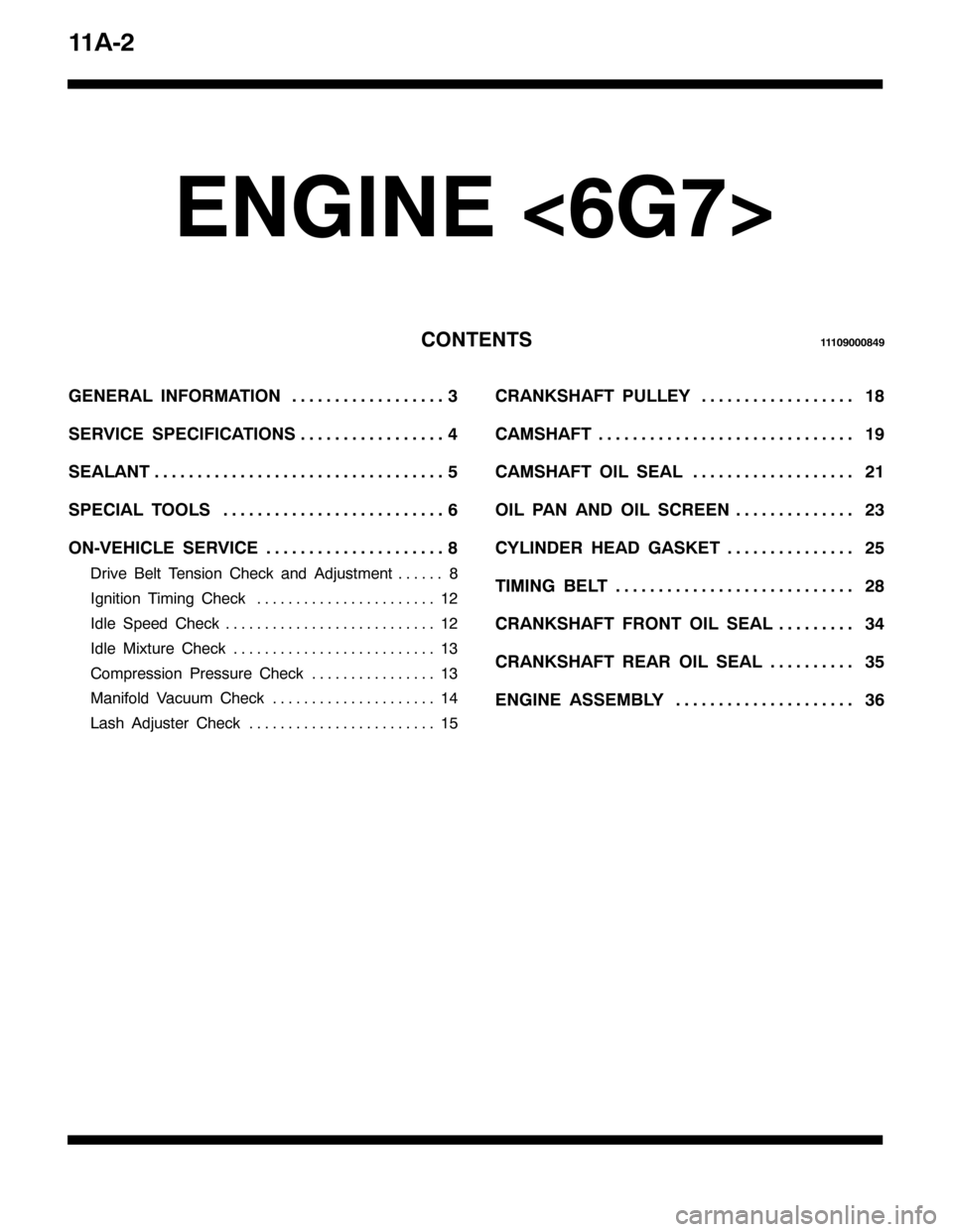 MITSUBISHI PAJERO SPORT 1998  Workshop Manual 44$05
(1*,1(?9*:!
&217(1764443<333;7<
*(1(5$/ ,1)250$7,216 111111111111111111
6(59,&( 63(&,),&$7,2167 11111111111111111
6($/$178 1111111111111111111111111111111111
63(&,$/ 722/69 111111111111111111111