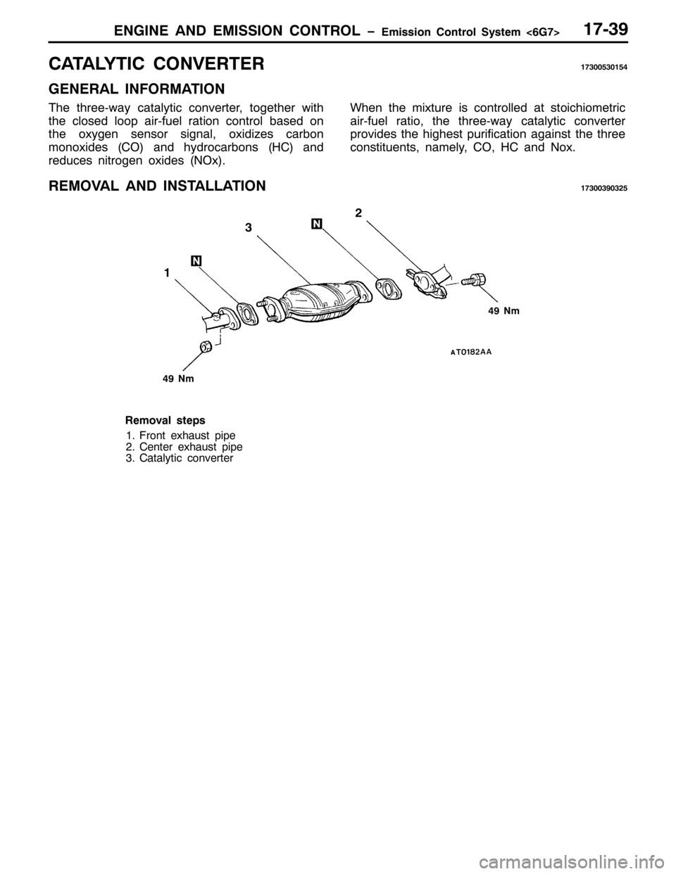 MITSUBISHI PAJERO SPORT 1998  Workshop Manual (1*,1( $1 (0,66,21 &21752/ ï(PLVVLRQ &RQWURO 6\VWHP?9*:!4:06<
&$7$/<7,& &219(57(54:633863487
*(1(5$/ ,1)250$7,21
7KH WKUHH0ZD\ FDWDO\WLF FRQYHUWHU/WRJHWKHU ZLWK
WKH FORVHG ORRS DLU0IXHO UDWLRQ FRQWU