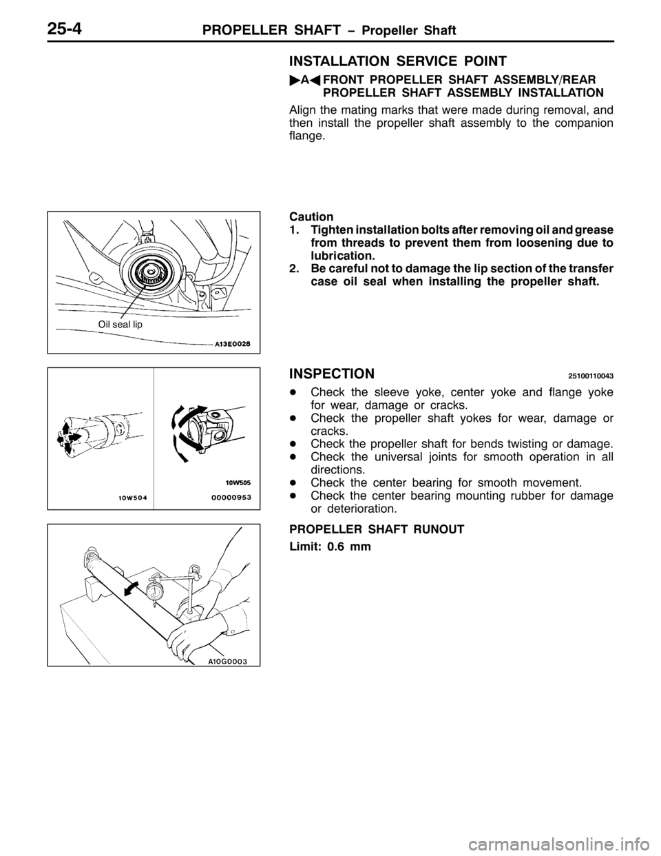 MITSUBISHI PAJERO SPORT 1998  Workshop Manual 3523(//(5 6+$)7 ï3URSHOOHU 6KDIW5807
,167$//$7,21 6(59,&( 32,17
ò
$*
)5217 3523(//(5 6+$)7 $66(0%/<25($5
3523(//(5 6+$)7 $66(0%/< ,167$//$7,21
$OLJQ WKH PDWLQJ PDUNV WKDW ZHUH PDGH GXULQJ UHPRYDO/DQ