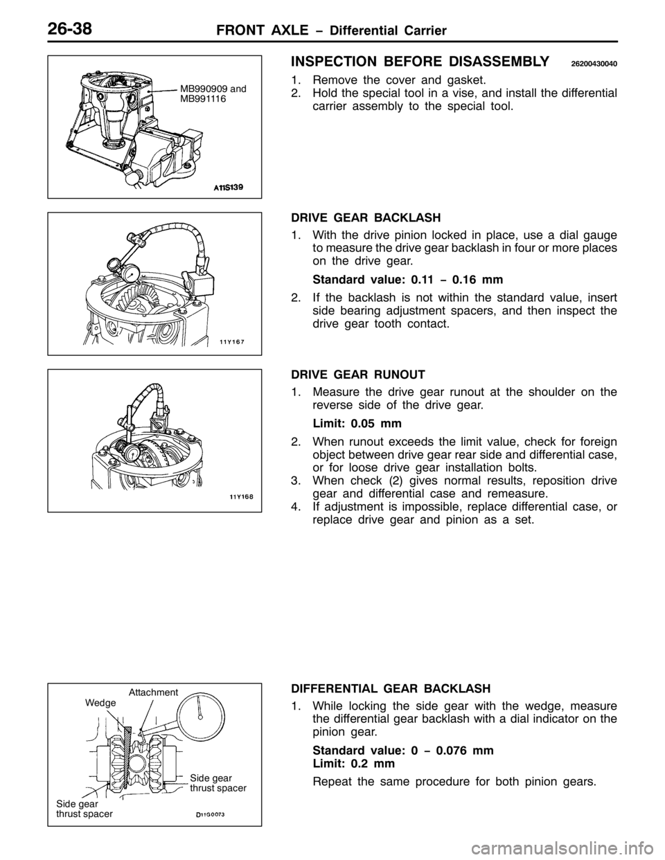 MITSUBISHI PAJERO SPORT 1998 Workshop Manual )5217 $;/( ïLIIHUHQWLDO &DUULHU5906;
,163(&7,21 %()25( ,6$66(0%/<59533763373
415HPRYH WKH FRYHU DQG JDVNHW1
51+ROG WKH VSHFLDO WRRO LQ D YLVH/DQG LQVWDOO WKH GLIIHUHQWLDO
FDUULHU DVVHPEO\ WR WKH VS MITSUBISHI PAJERO SPORT 1998 Workshop Manual )5217 $;/( ïLIIHUHQWLDO &DUULHU5906;
,163(&7,21 %()25( ,6$66(0%/<59533763373
415HPRYH WKH FRYHU DQG JDVNHW1
51+ROG WKH VSHFLDO WRRO LQ D YLVH/DQG LQVWDOO WKH GLIIHUHQWLDO
FDUULHU DVVHPEO\ WR WKH VS