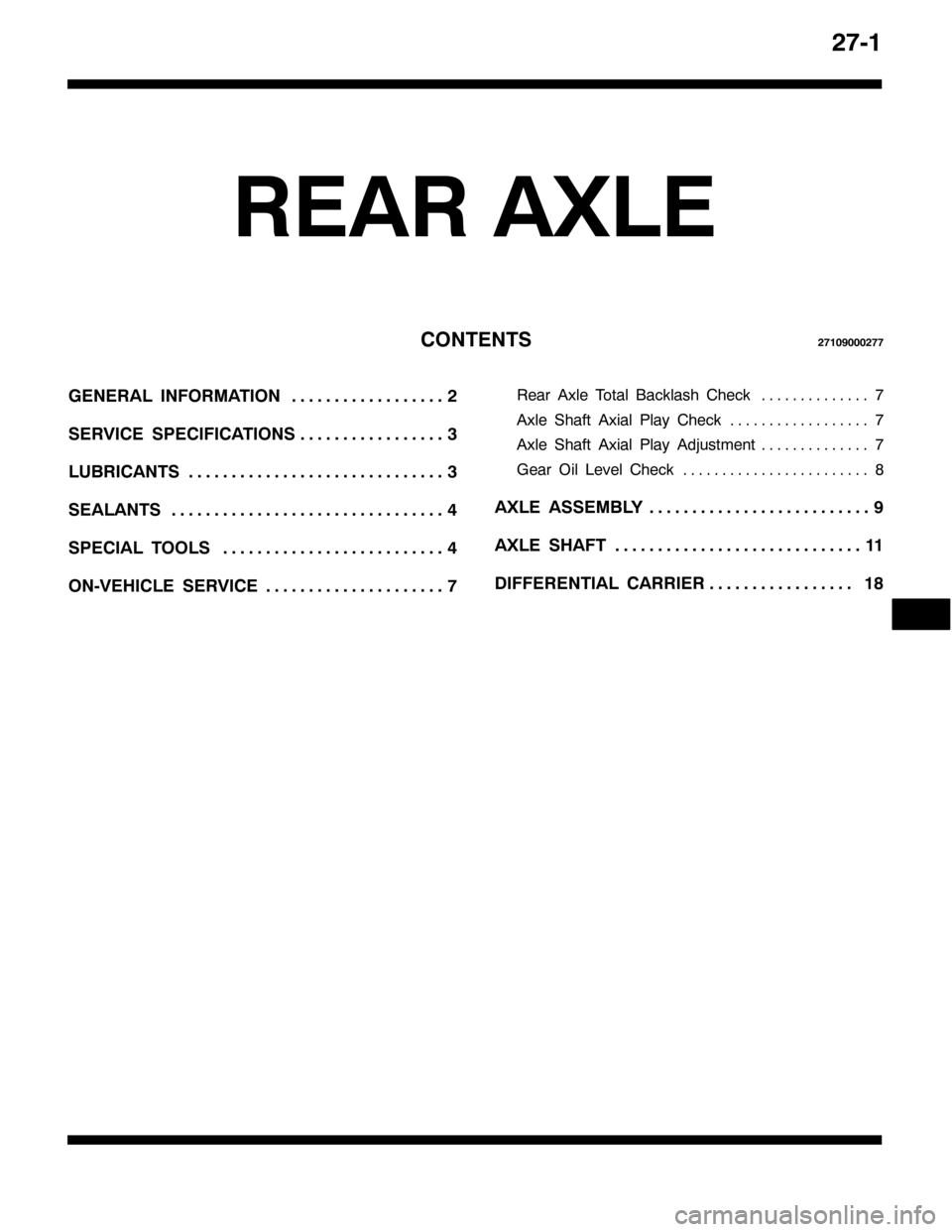 MITSUBISHI PAJERO SPORT 1998  Workshop Manual 5:04
5($5 $;/(
&217(1765:43<3335::
*(1(5$/ ,1)250$7,215 111111111111111111
6(59,&( 63(&,),&$7,2166 11111111111111111
/8%5,&$1766 111111111111111111111111111111
6($/$1767 111111111111111111111111111111