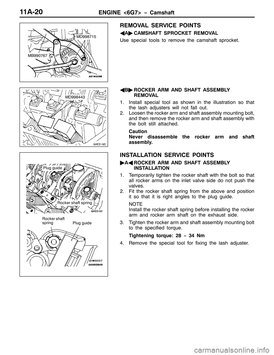 MITSUBISHI PAJERO SPORT 1998 Workshop Manual (1*,1(?9*:!ï&DPVKDIW44$053
5(029$/ 6(59,&( 32,176
*
$ò
&$06+$)7 6352&.(7 5(029$/
8VH VSHFLDO WRROV WR UHPRYH WKH FDPVKDIW VSURFNHW1
*
%ò
52&.(5 $50 $1 6+$)7 $66(0%/<
5(029$/
41,QVWDOO VSHFLDO WRRO MITSUBISHI PAJERO SPORT 1998 Workshop Manual (1*,1(?9*:!ï&DPVKDIW44$053
5(029$/ 6(59,&( 32,176
*
$ò
&$06+$)7 6352&.(7 5(029$/
8VH VSHFLDO WRROV WR UHPRYH WKH FDPVKDIW VSURFNHW1
*
%ò
52&.(5 $50 $1 6+$)7 $66(0%/<
5(029$/
41,QVWDOO VSHFLDO WRRO