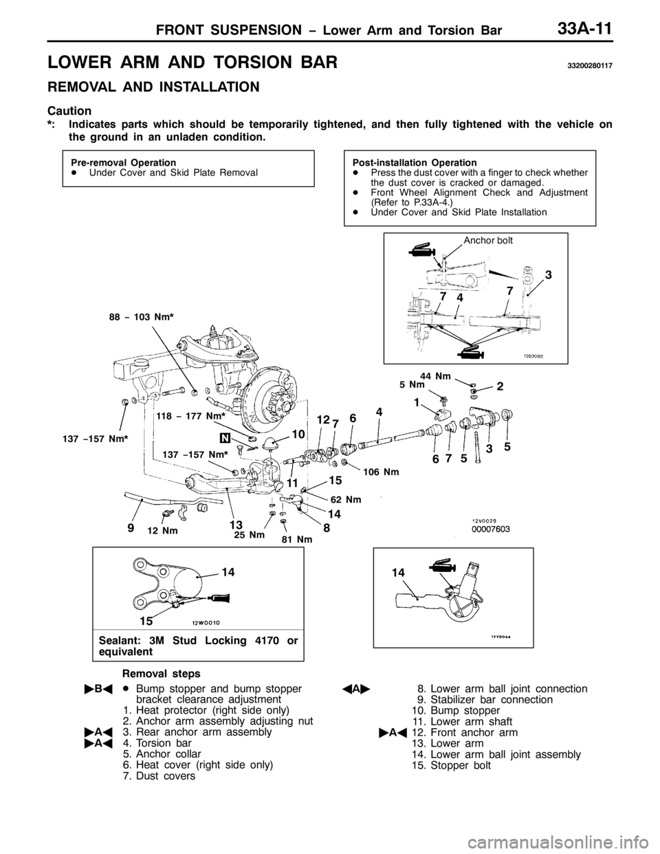 MITSUBISHI PAJERO SPORT 1998  Workshop Manual )5217 6863(16,21 ï/RZHU $UP DQG 7RUVLRQ %DU66$044
/2:(5 $50 $1 7256,21 %$5665335;344:
5(029$/ $1 ,167$//$7,21
&DXWLRQ
-=,QGLFDWHV SDUWV ZKLFK VKRXOG EH WHPSRUDULO\ WLJKWHQHG/DQG WKHQ IXOO\ WLJKWHQH