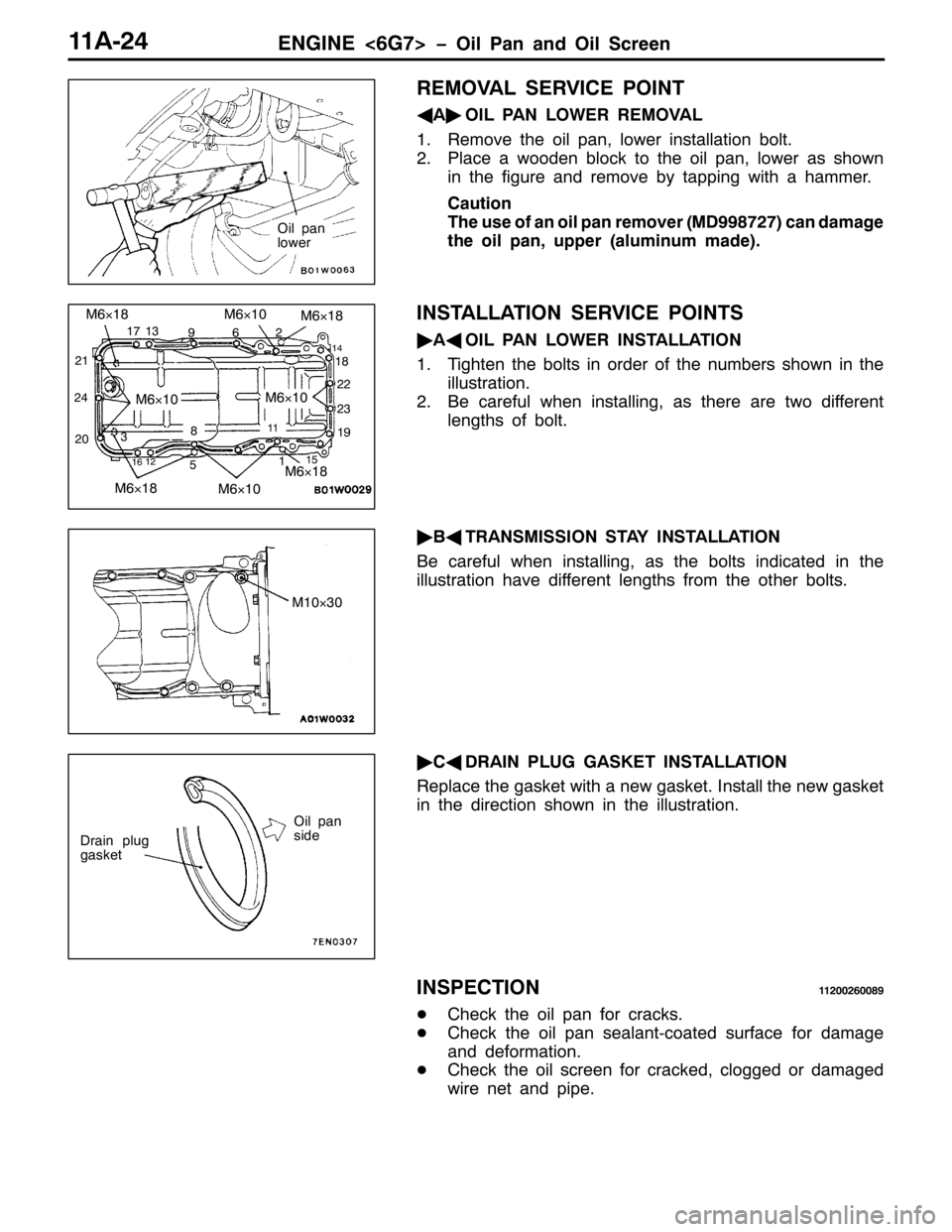 MITSUBISHI PAJERO SPORT 1998 Workshop Manual (1*,1(?9*:!ï2LO 3DQ DQG 2LO 6FUHHQ44$057
5(029$/ 6(59,&( 32,17
*
$ò
2,/ 3$1 /2:(5 5(029$/
415HPRYH WKH RLO SDQ/ORZHU LQVWDOODWLRQ EROW1
513ODFH D ZRRGHQ EORFN WR WKH RLO SDQ/ORZHU DV VKRZQ
LQ WKH IL MITSUBISHI PAJERO SPORT 1998 Workshop Manual (1*,1(?9*:!ï2LO 3DQ DQG 2LO 6FUHHQ44$057
5(029$/ 6(59,&( 32,17
*
$ò
2,/ 3$1 /2:(5 5(029$/
415HPRYH WKH RLO SDQ/ORZHU LQVWDOODWLRQ EROW1
513ODFH D ZRRGHQ EORFN WR WKH RLO SDQ/ORZHU DV VKRZQ
LQ WKH IL