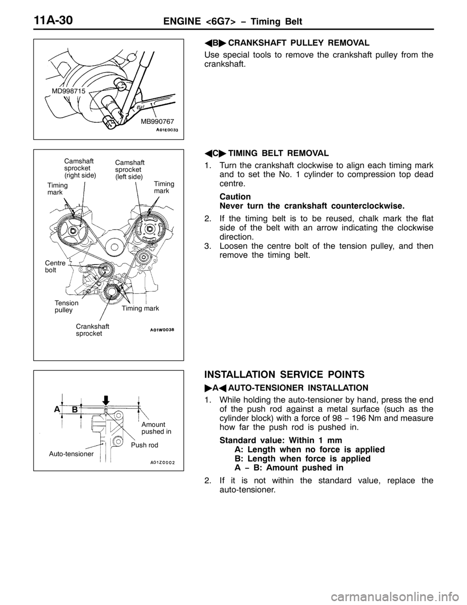 MITSUBISHI PAJERO SPORT 1998 Workshop Manual (1*,1(?9*:!ï7LPLQJ %HOW44$063
*
%ò
&5$1.6+$)7 38//(< 5(029$/
8VH VSHFLDO WRROV WR UHPRYH WKH FUDQNVKDIW SXOOH\ IURP WKH
FUDQNVKDIW1
*
&ò
7,0,1* %(/7 5(029$/
417XUQ WKH FUDQNVKDIW FORFNZLVH WR DOLJQ MITSUBISHI PAJERO SPORT 1998 Workshop Manual (1*,1(?9*:!ï7LPLQJ %HOW44$063
*
%ò
&5$1.6+$)7 38//(< 5(029$/
8VH VSHFLDO WRROV WR UHPRYH WKH FUDQNVKDIW SXOOH\ IURP WKH
FUDQNVKDIW1
*
&ò
7,0,1* %(/7 5(029$/
417XUQ WKH FUDQNVKDIW FORFNZLVH WR DOLJQ