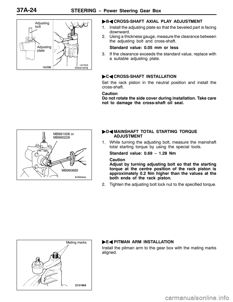 MITSUBISHI PAJERO SPORT 1998 Workshop Manual 67((5,1* ï3RZHU 6WHHULQJ *HDU %R[6:$057
ò
%*
&526606+$)7 $;,$/ 3/$< $-8670(17
41,QVWDOO WKH DGMXVWLQJ SODWH VR WKDW WKH EHYHOHG SDUW LV IDFLQJ
GRZQZDUG1
518VLQJ D WKLFNQHVV JDXJH/PHDVXUH WKH FOHDUD MITSUBISHI PAJERO SPORT 1998 Workshop Manual 67((5,1* ï3RZHU 6WHHULQJ *HDU %R[6:$057
ò
%*
&526606+$)7 $;,$/ 3/$< $-8670(17
41,QVWDOO WKH DGMXVWLQJ SODWH VR WKDW WKH EHYHOHG SDUW LV IDFLQJ
GRZQZDUG1
518VLQJ D WKLFNQHVV JDXJH/PHDVXUH WKH FOHDUD