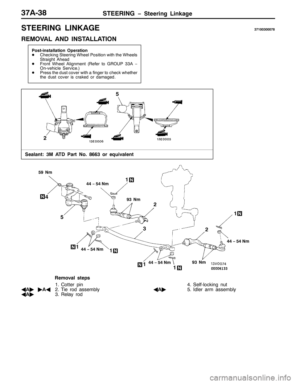 MITSUBISHI PAJERO SPORT 1998  Workshop Manual 67((5,1* ï6WHHULQJ /LQNDJH6:$06;
67((5,1* /,1.$*(6:4336333:;
5(029$/ $1 ,167$//$7,21
3RVW0LQVWDOODWLRQ 2SHUDWLRQ
-&KHFNLQJ 6WHHULQJ :KHHO 3RVLWLRQ ZLWK WKH :KHHOV
6WUDLJKW $KHDG
-)URQW :KHHO $OLJQPH
