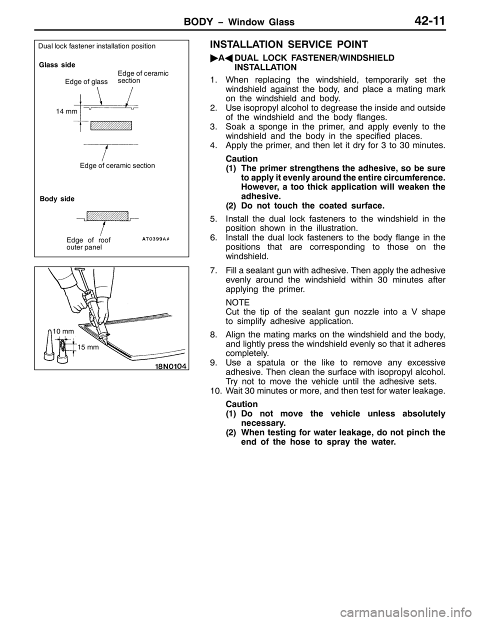MITSUBISHI PAJERO SPORT 1998 Workshop Manual %2< ï:LQGRZ *ODVV75044
,167$//$7,21 6(59,&( 32,17
ò
$*
8$/ /2&. )$67(1(52:,16+,(/
,167$//$7,21
41:KHQ UHSODFLQJ WKH ZLQGVKLHOG/WHPSRUDULO\ VHW WKH
ZLQGVKLHOG DJDLQVW WKH ERG\/DQG SODFH D PDWLQJ MITSUBISHI PAJERO SPORT 1998 Workshop Manual %2< ï:LQGRZ *ODVV75044
,167$//$7,21 6(59,&( 32,17
ò
$*
8$/ /2&. )$67(1(52:,16+,(/
,167$//$7,21
41:KHQ UHSODFLQJ WKH ZLQGVKLHOG/WHPSRUDULO\ VHW WKH
ZLQGVKLHOG DJDLQVW WKH ERG\/DQG SODFH D PDWLQJ