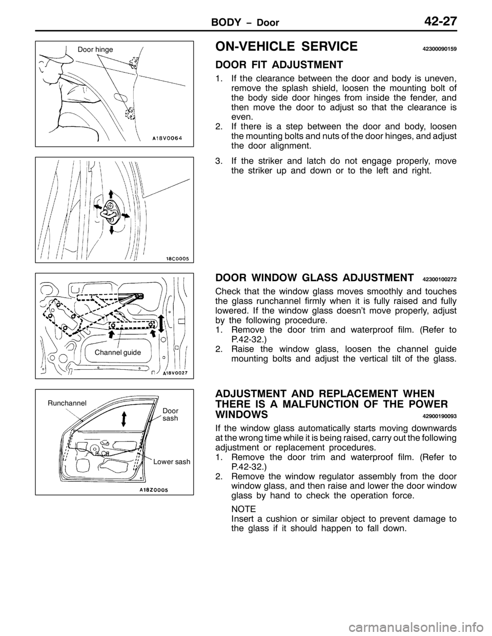 MITSUBISHI PAJERO SPORT 1998 Workshop Manual %2< ïRRU7505:
2109(+,&/( 6(59,&(756333<348<
225 ),7 $-8670(17
41,I WKH FOHDUDQFH EHWZHHQ WKH GRRU DQG ERG\ LV XQHYHQ/
UHPRYH WKH VSODVK VKLHOG/ORRVHQ WKH PRXQWLQJ EROW RI
WKH ERG\ VLGH GRRU KLQJH MITSUBISHI PAJERO SPORT 1998 Workshop Manual %2< ïRRU7505:
2109(+,&/( 6(59,&(756333<348<
225 ),7 $-8670(17
41,I WKH FOHDUDQFH EHWZHHQ WKH GRRU DQG ERG\ LV XQHYHQ/
UHPRYH WKH VSODVK VKLHOG/ORRVHQ WKH PRXQWLQJ EROW RI
WKH ERG\ VLGH GRRU KLQJH