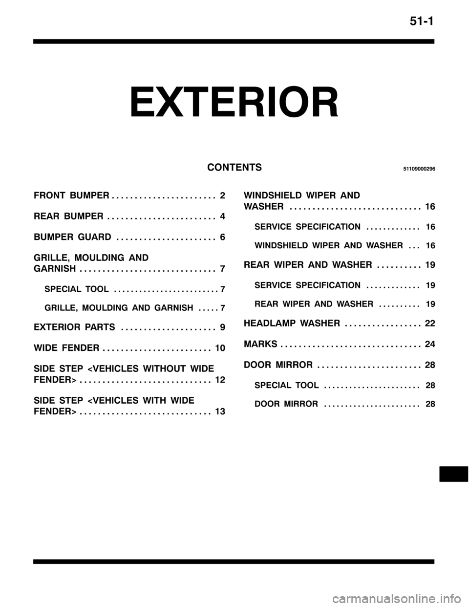 MITSUBISHI PAJERO SPORT 1998  Workshop Manual 8404
(;7(5,25
&217(1768443<3335<9
)5217 %803(55 11111111111111111111111
5($5 %803(57 111111111111111111111111
%803(5 *8$59 1111111111111111111111
*5,//(/028/,1* $1
*$51,6+: 111111111111111111111111